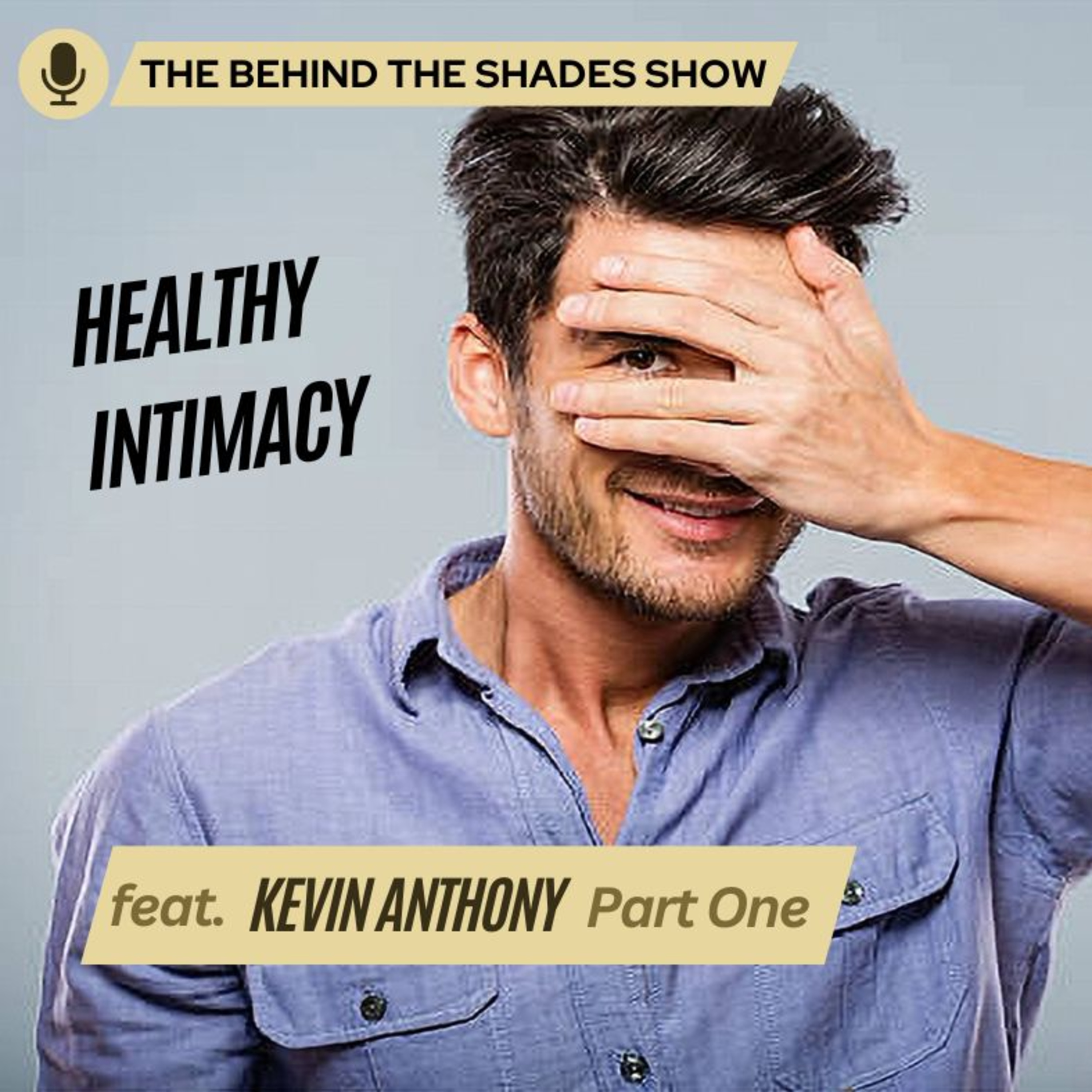 How To Have Healthy Conversations With Your Partner About Intimacy | Behind The Shades Show episode artwork