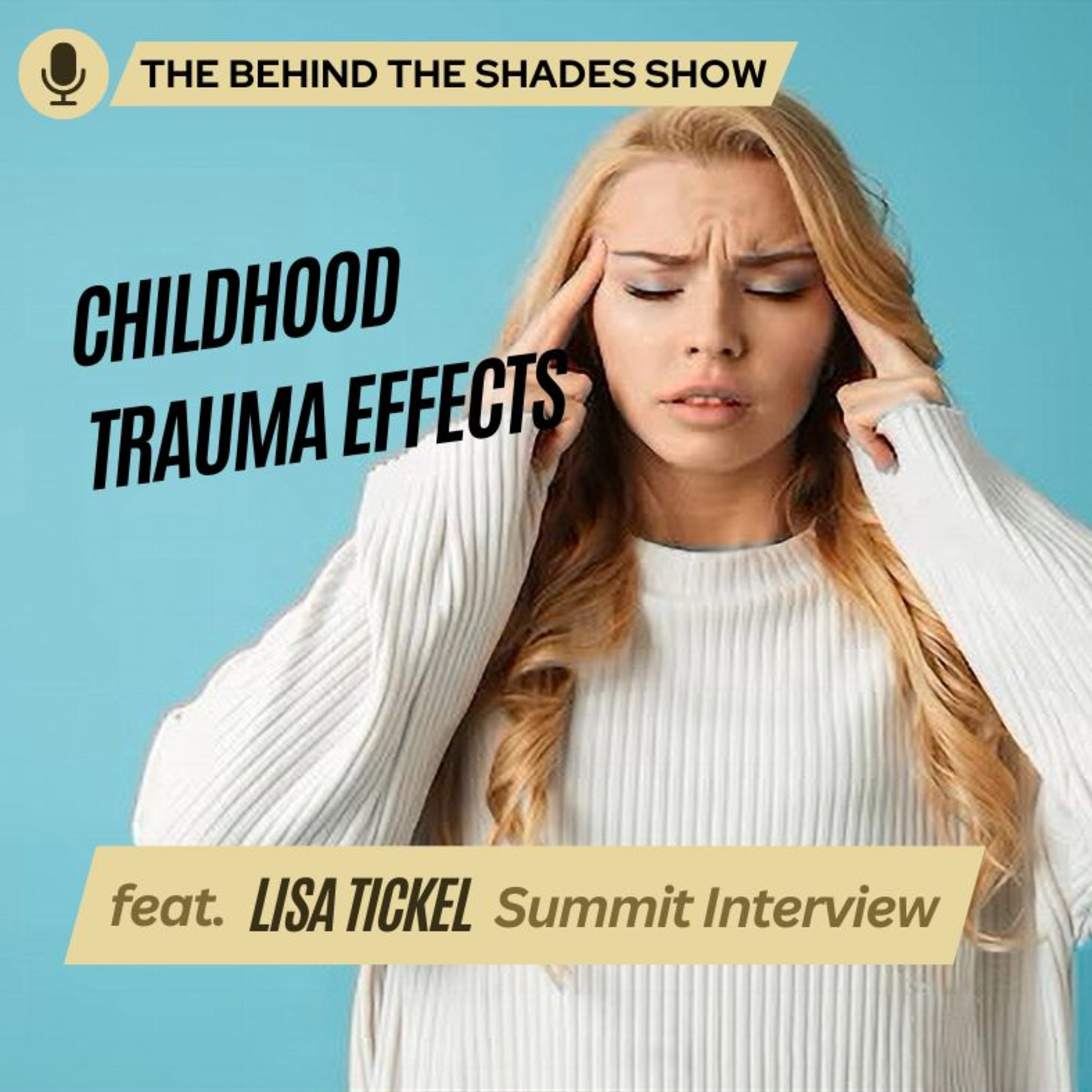 How To Overcome Trauma And Start Healing From Your Difficult Childhood | Behind The Shades Show episode artwork