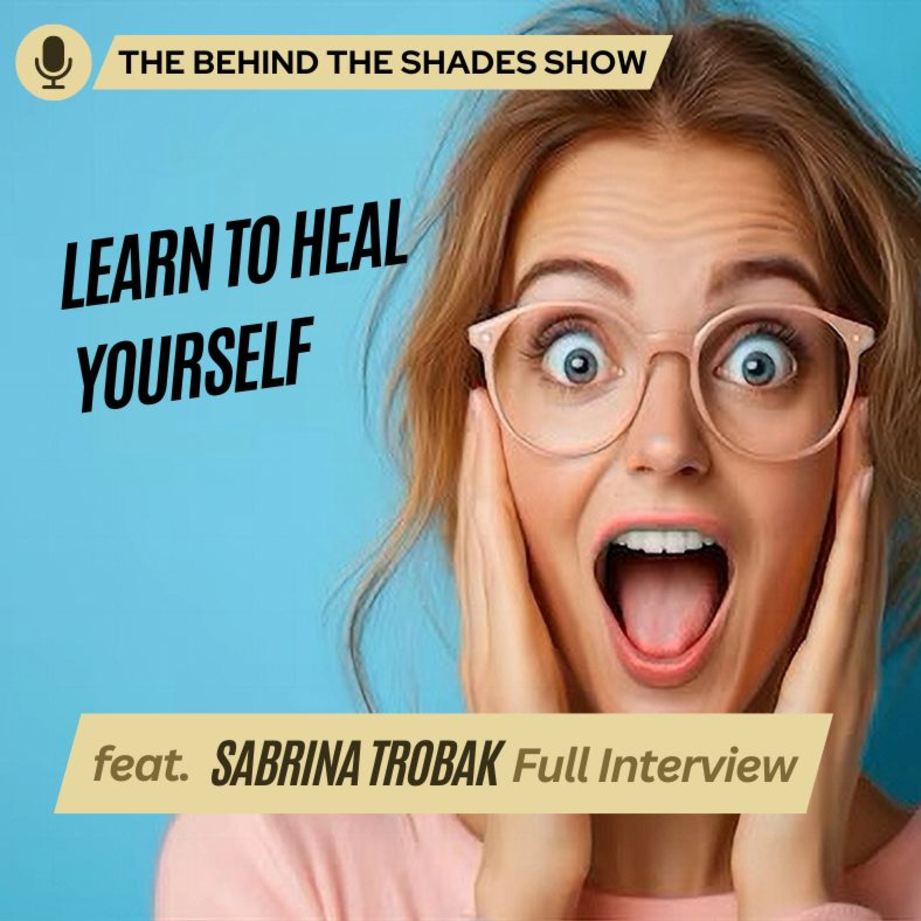 The Behind The Shades Show : Marriage, Mental Health, And Trauma Recovery