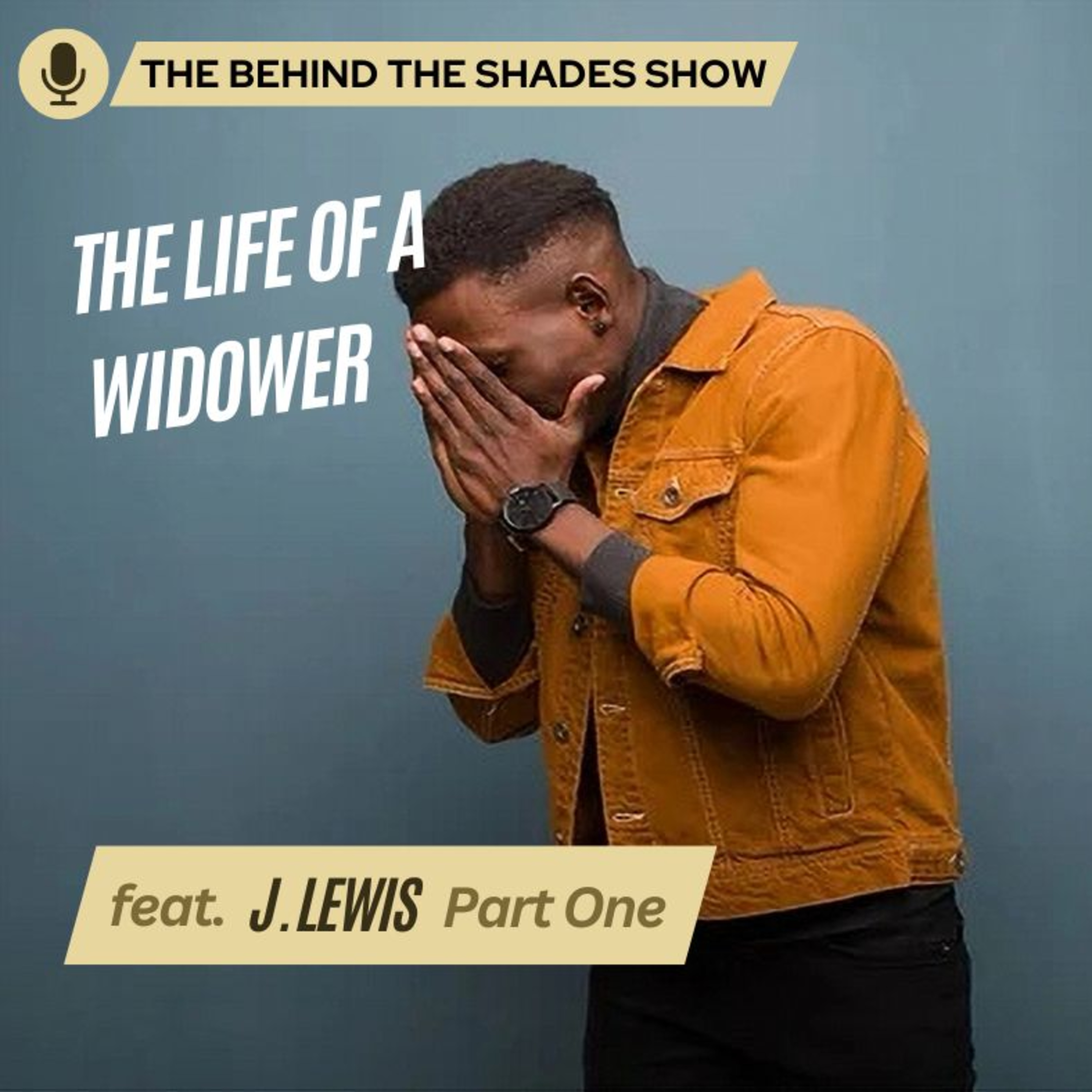 How To Overcome The Obstacles Of Losing A Partner | Behind The Shades Show episode artwork