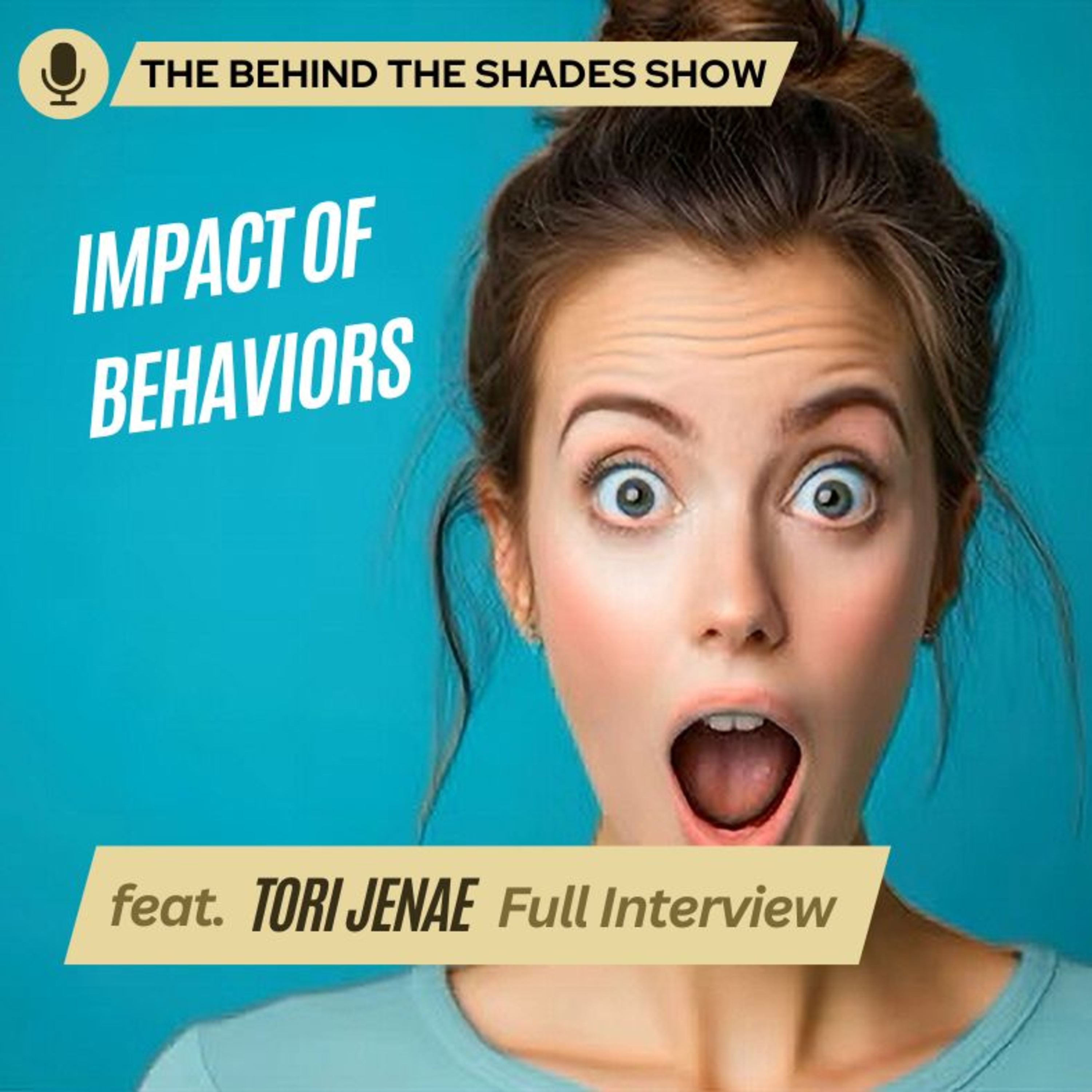 How To Understand The Impact Of Emotional Behaviors In Your Life | Behind The Shades Show episode artwork
