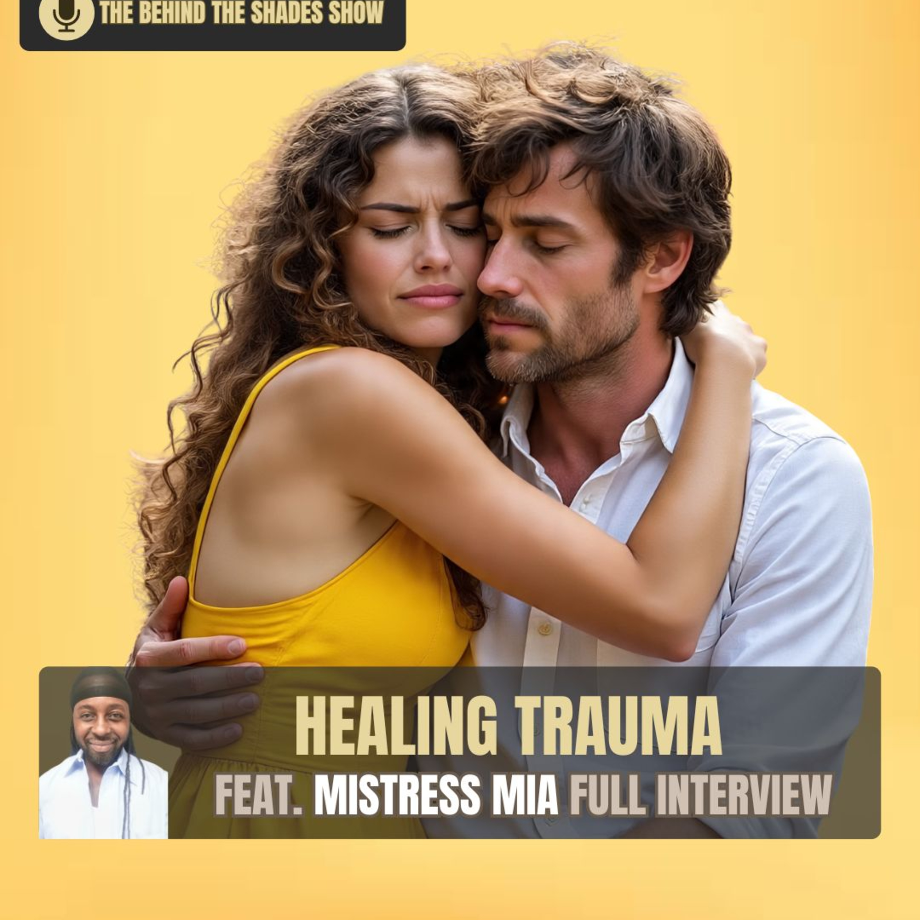 How To Identify Your Trauma And Heal From Shame | Behind The Shades Show episode artwork