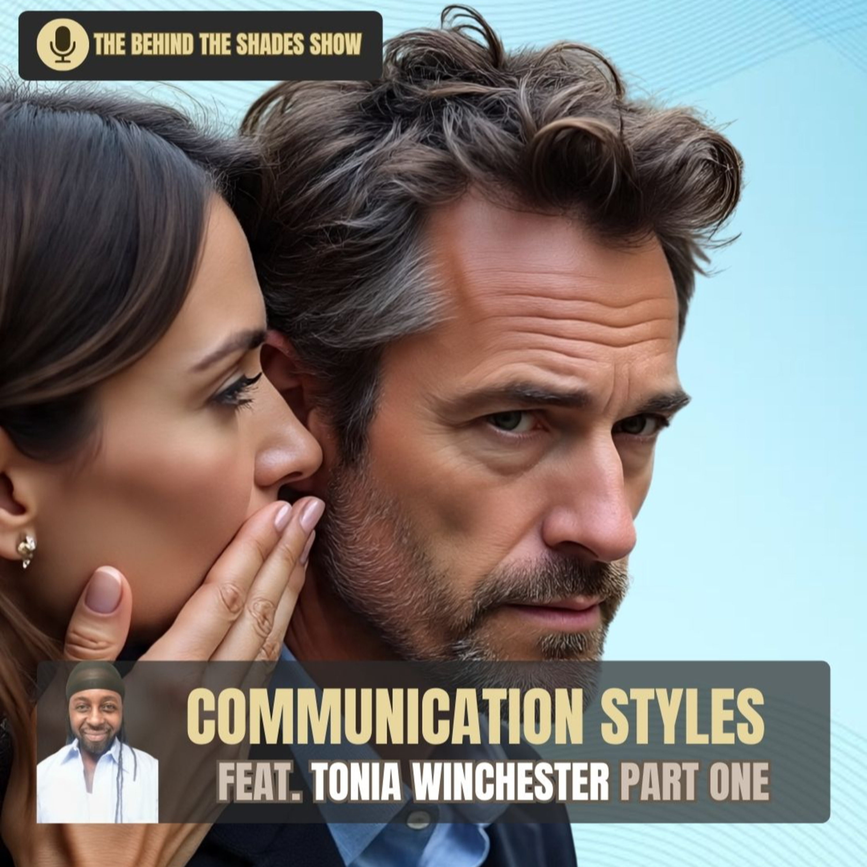 How To Identify The Communication Style In Your Relationship | Behind The Shades Show episode artwork