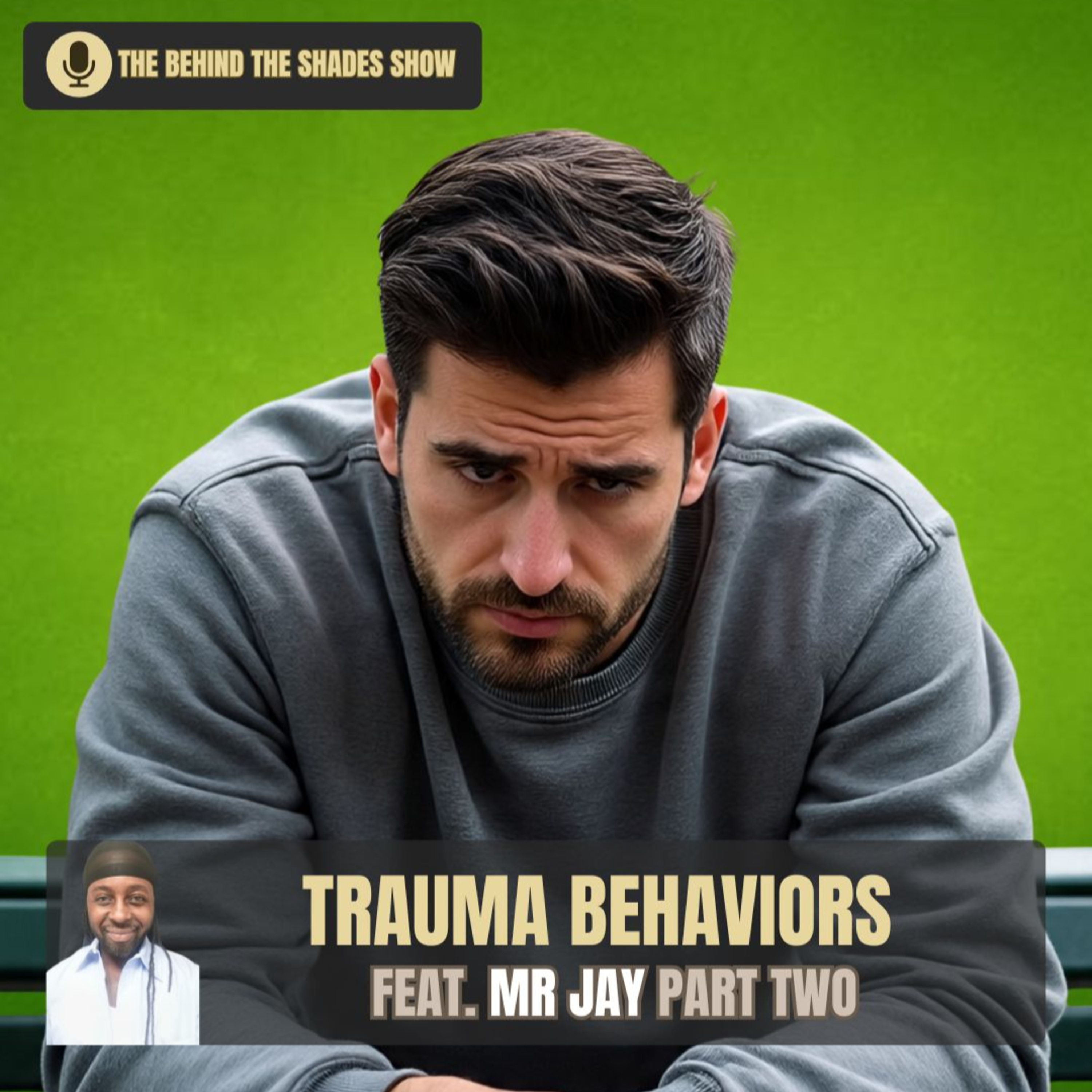 How To Identify The Behaviors Causing Your Trauma Triggers | Behind The Shades Show episode artwork