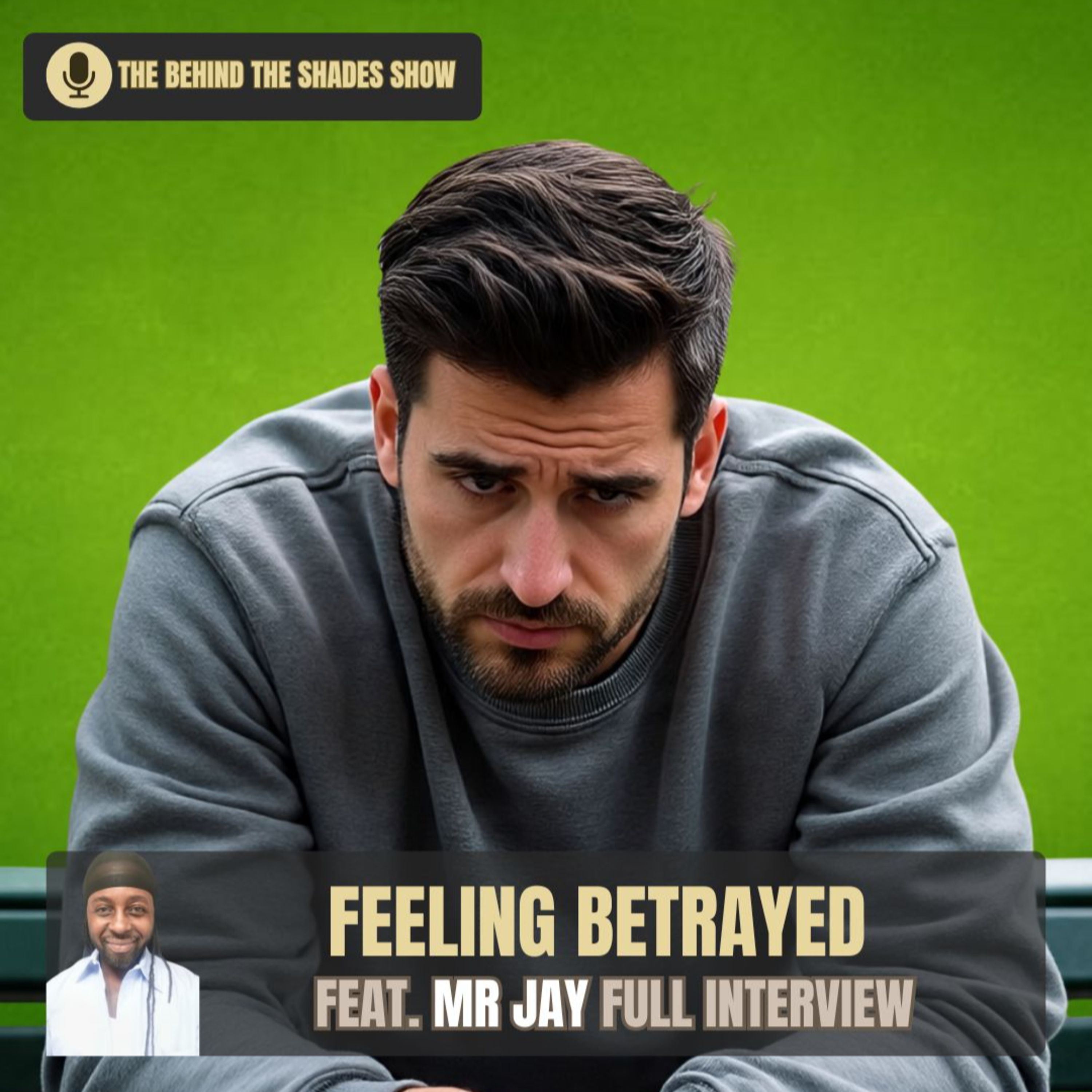 How To Overcome The Emotions Of Betrayal In Your Relationship | Behind The Shades Show episode artwork