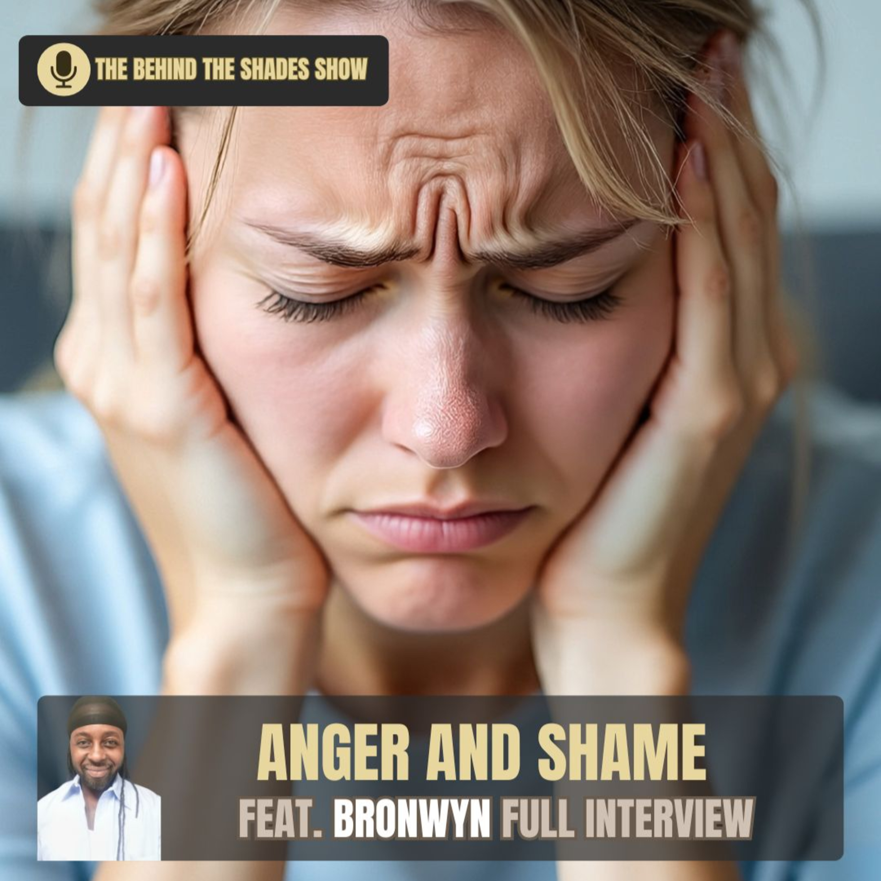 How Does Anger And Shame Impact You Over 40 | Behind The Shades Show episode artwork