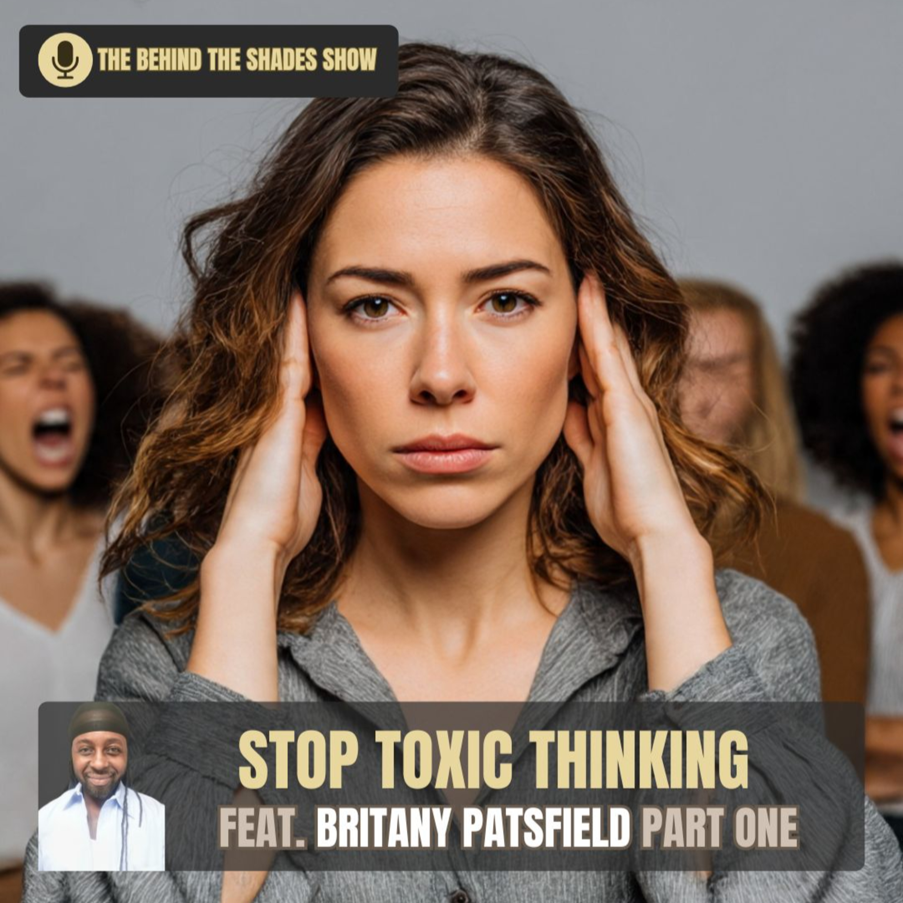 How To Stop And Avoid Toxic Behaviors After 40 | Behind The Shades Show episode artwork