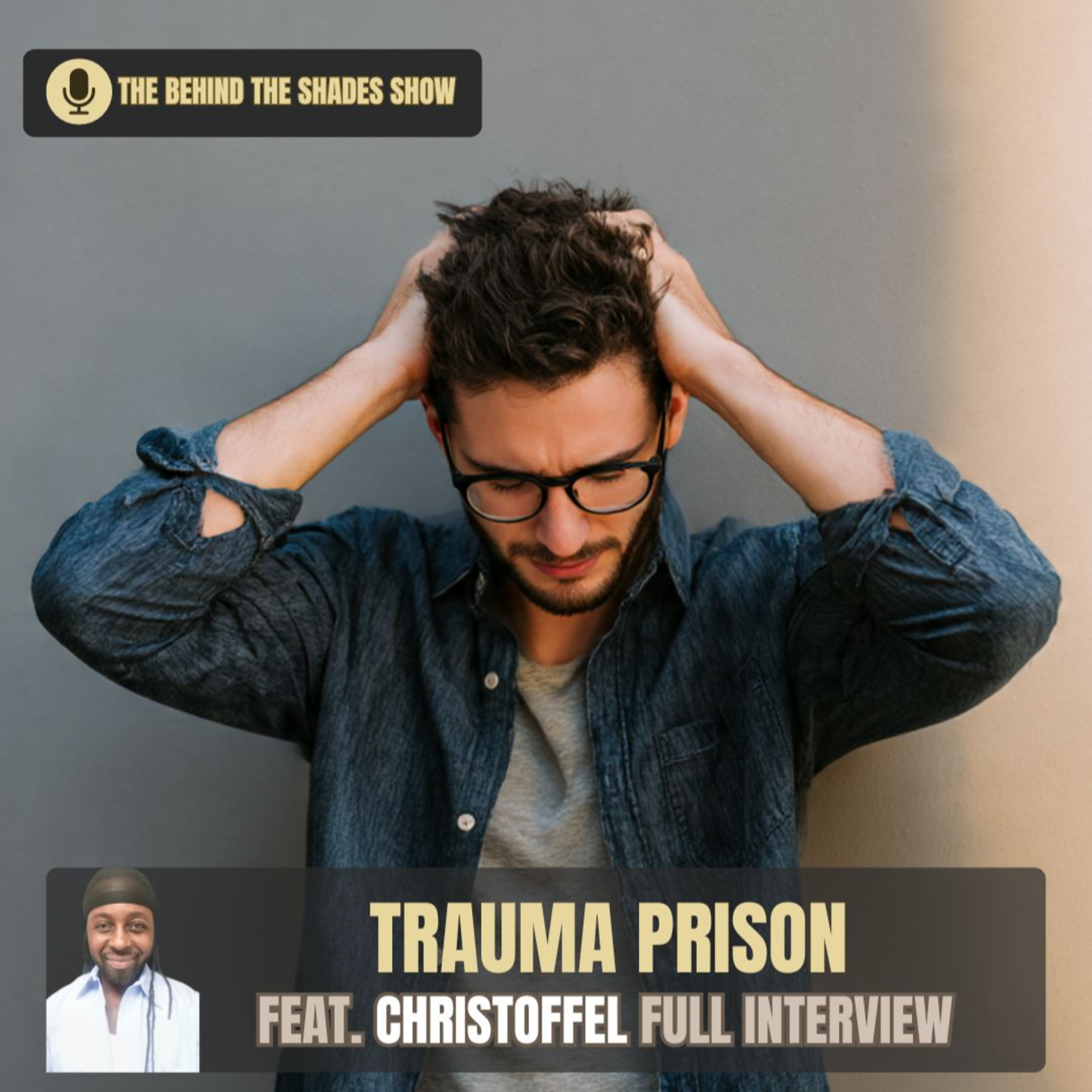How To Understand The Impact Of Trauma In Your Life | Behind The Shades Show episode artwork