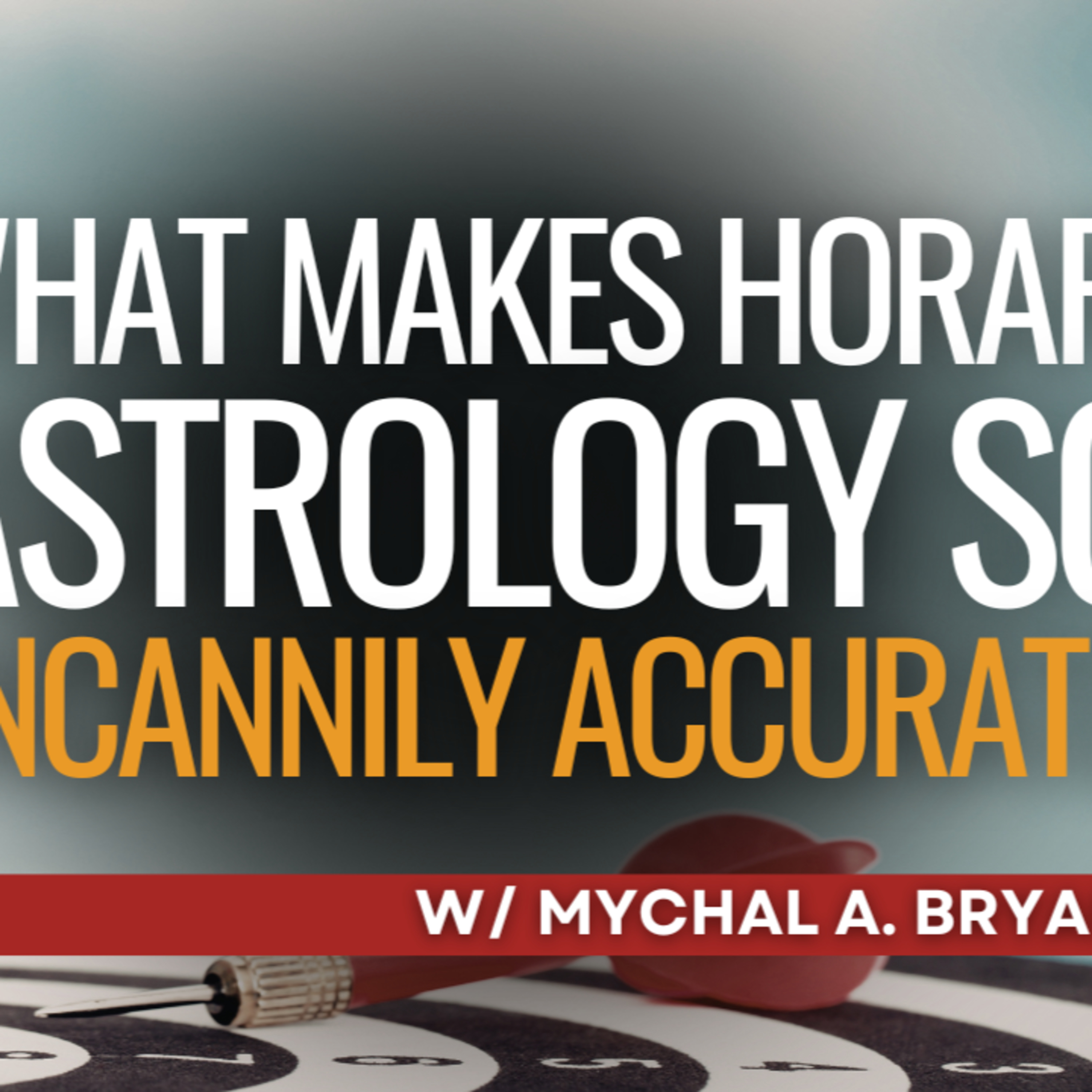 What Makes Horary Astrology so Uncannily Accurate?