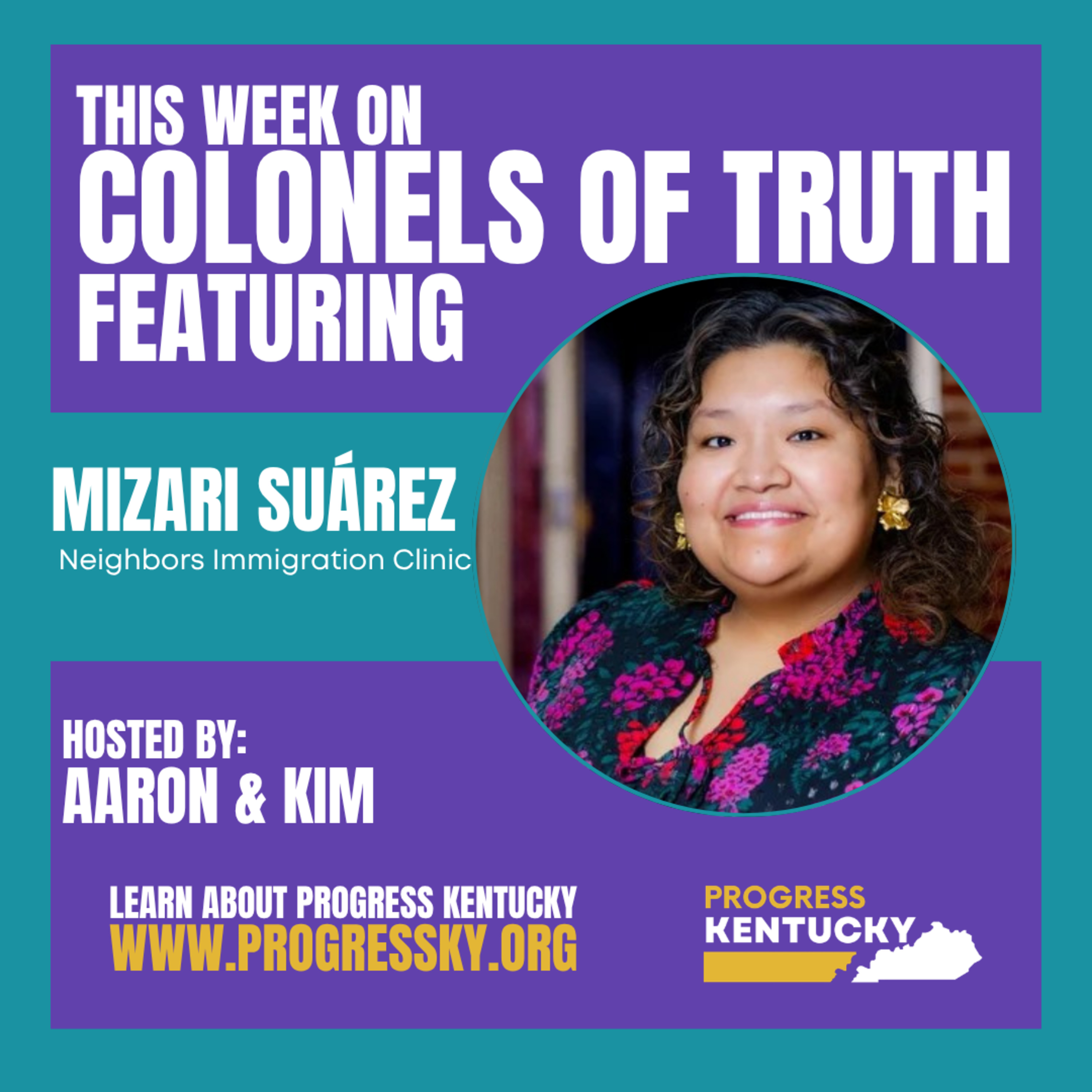 Shocking ICE News out of CKY and a Less-Shocking KY-6 Poll w/Mizari Suárez, Neighbors Immigration Clinic #ColonelsOfTruth Ep. 271 episode artwork