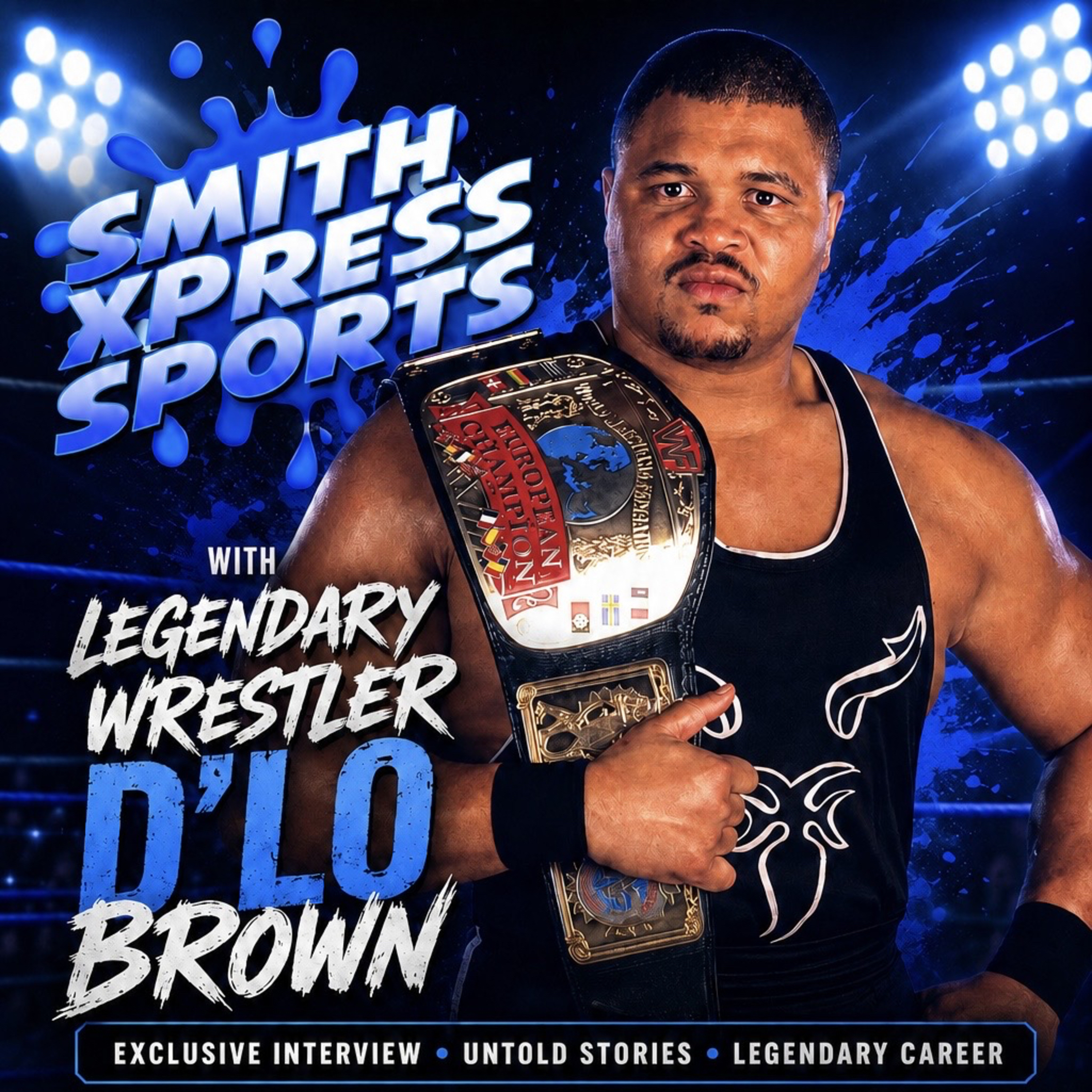 Smith Xpress Sports W/ Legendary Wrestler D’Lo Brown