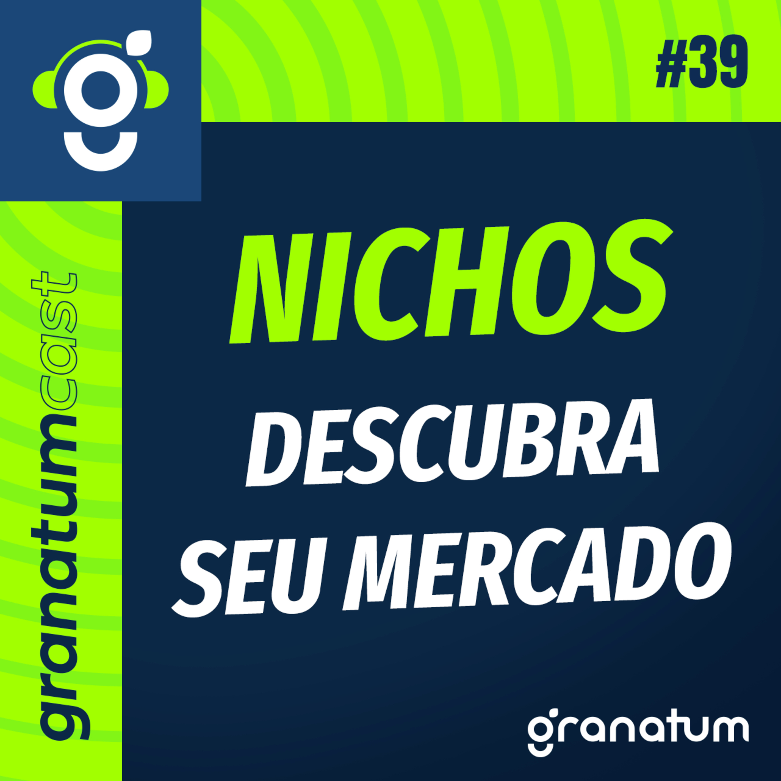 GranatumCast #39 - Como identificar um nicho lucrativo para o seu negócio com João Risoleo  episode artwork