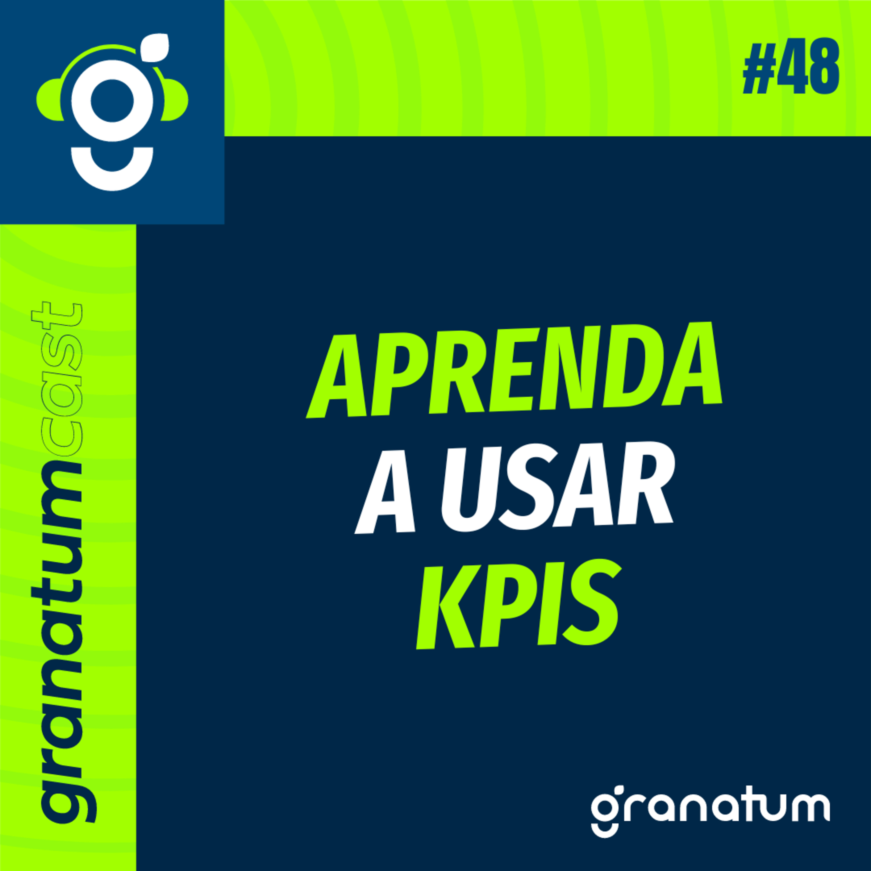 KPIs: como definir indicadores-chave na sua empresa - GranatumCast #48 episode artwork