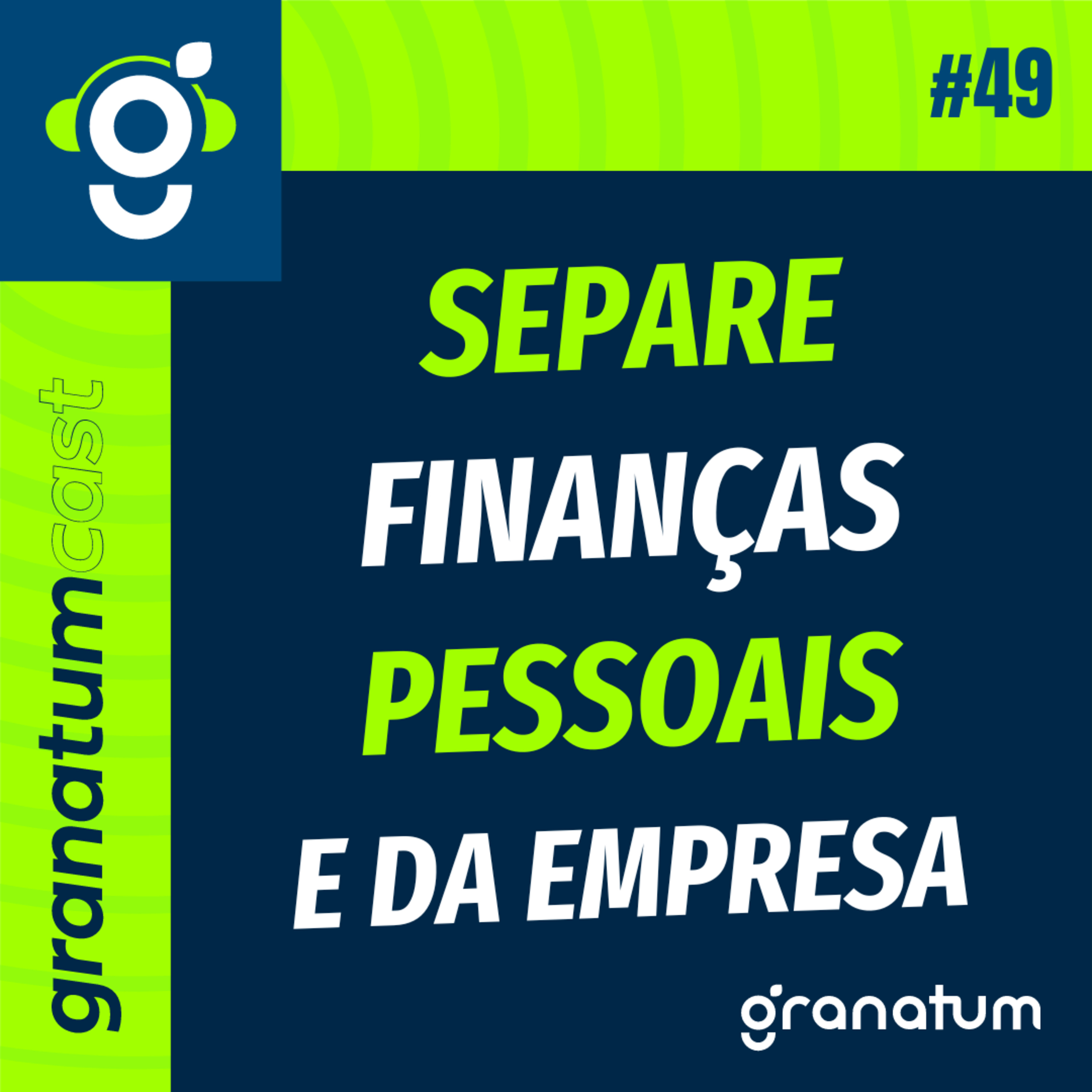 Como separar as finanças pessoais e empresariais- GranatumCast #49 episode artwork