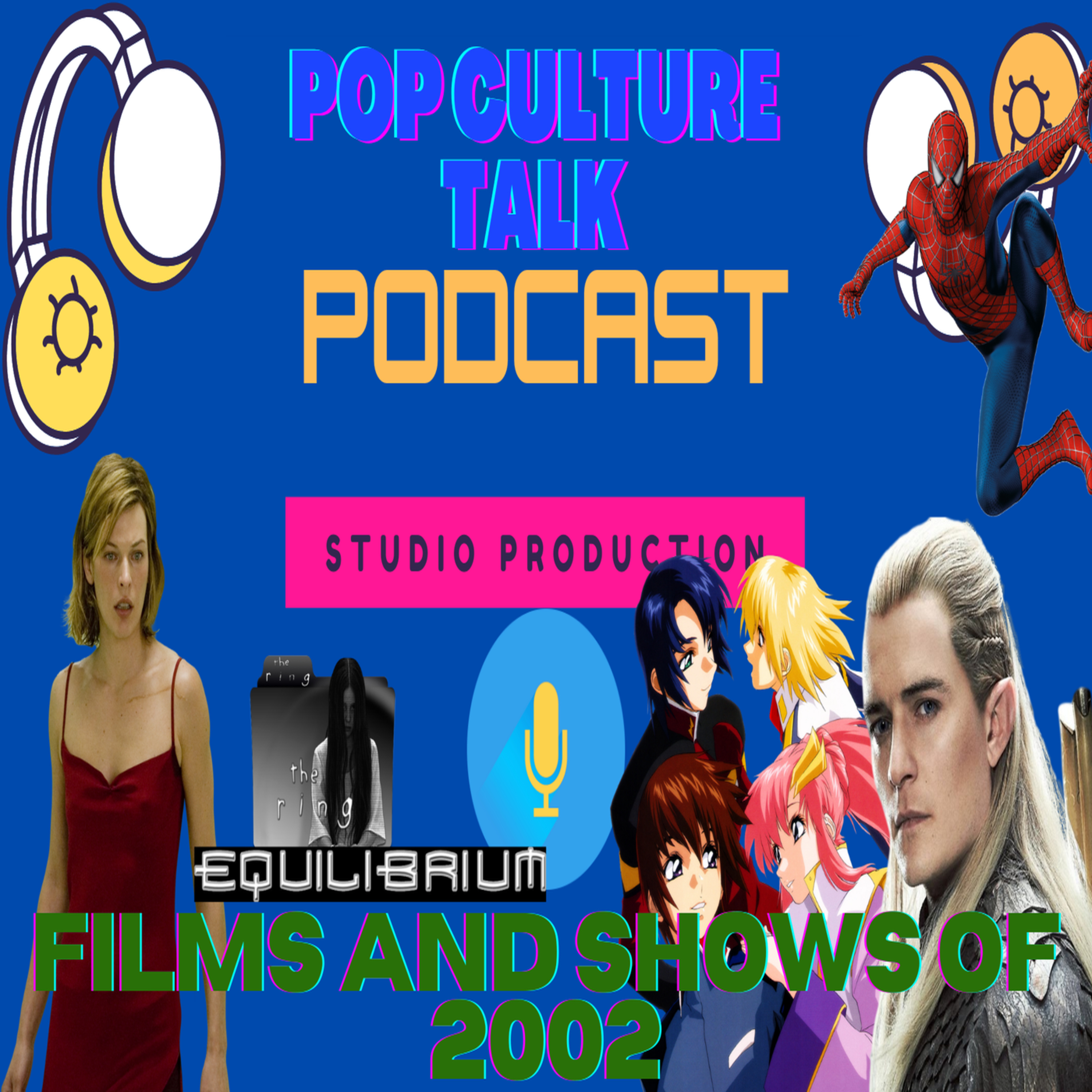 Pop Culture Talk Podcast - Inter the 2000s! - Films and Shows of 2002 episode artwork