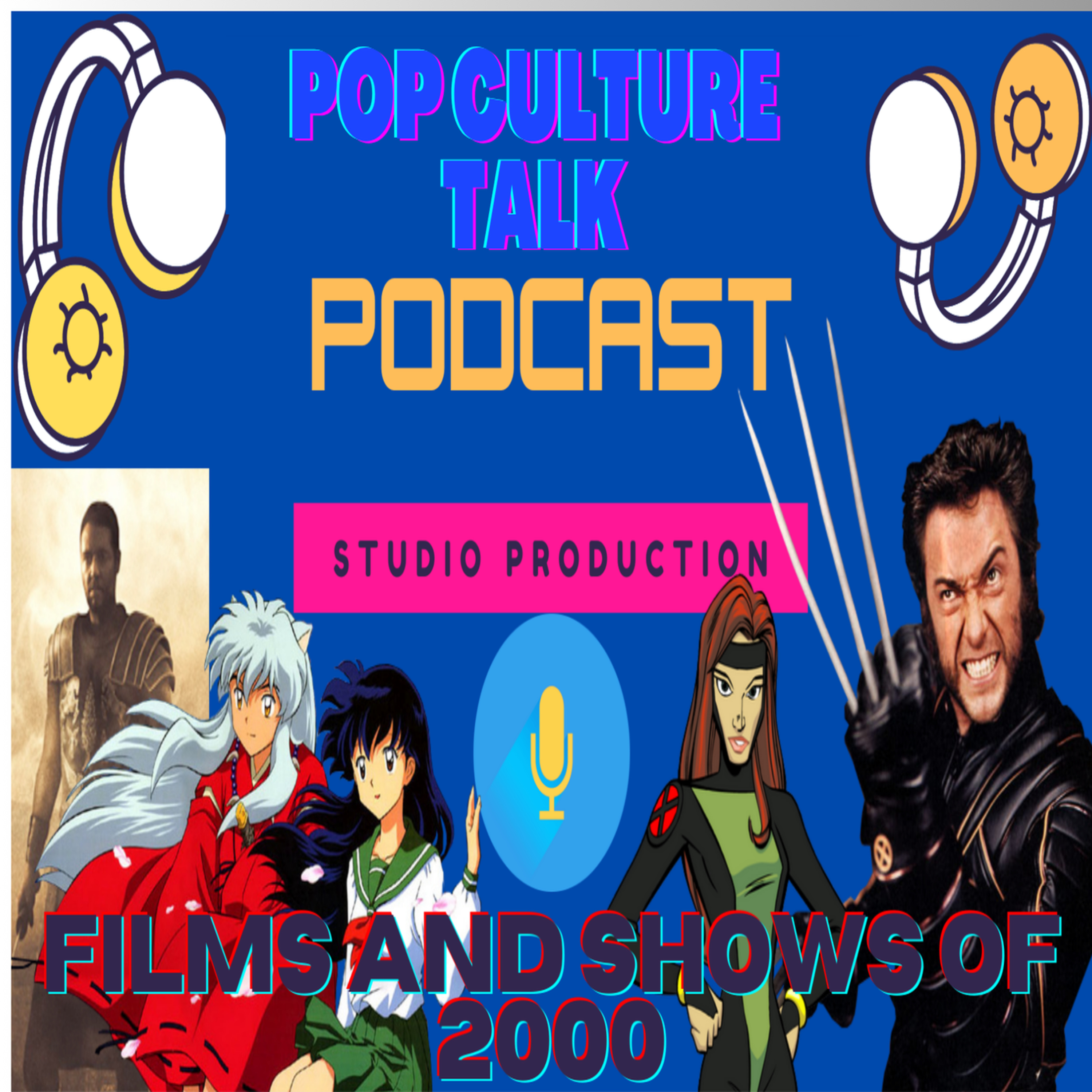Pop Culture Talk Podcast - Inter the 2000s! - Films and Shows of 2000 episode artwork