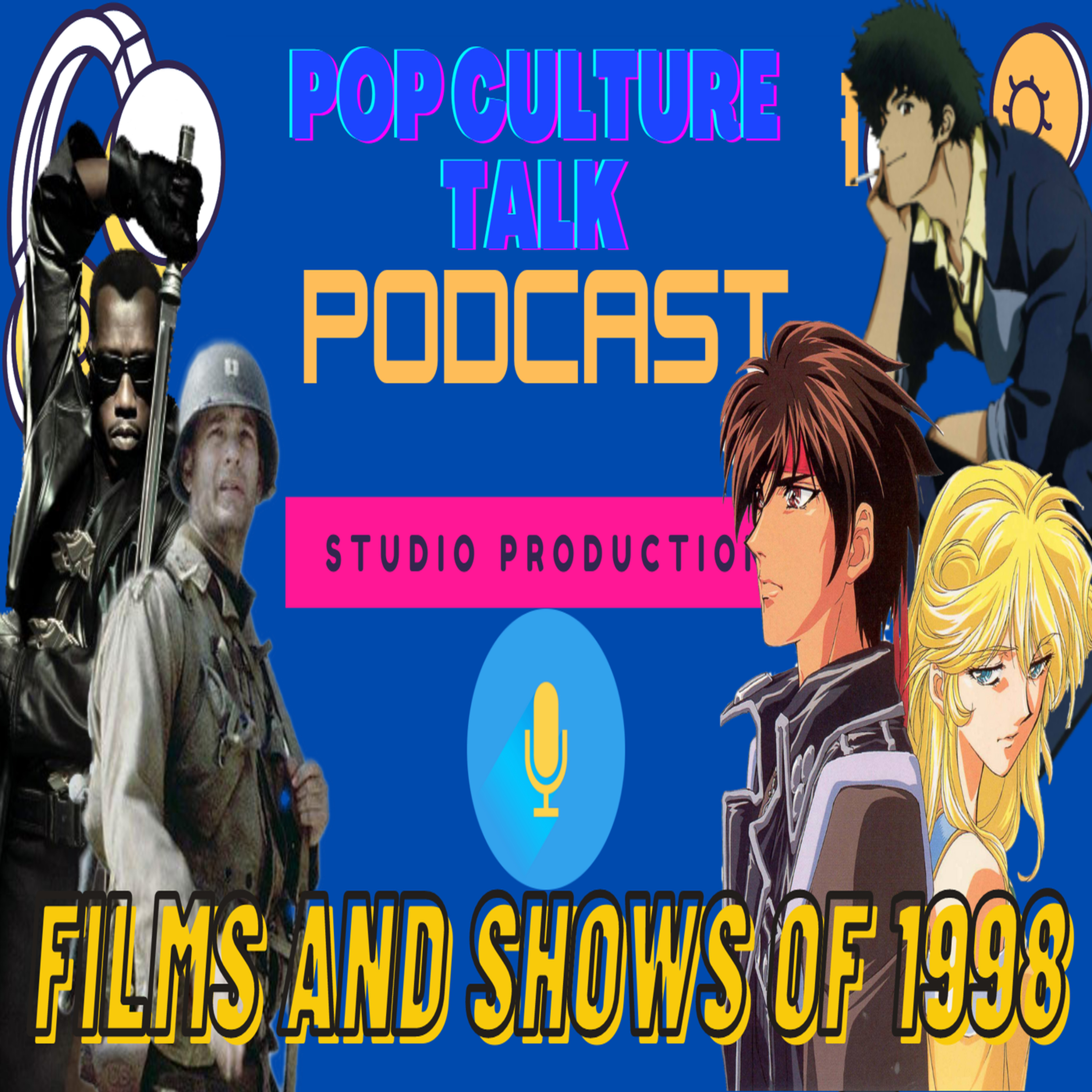 Pop Culture Talk Podcast - Totally 90s - Films and Shows of 1998 episode artwork