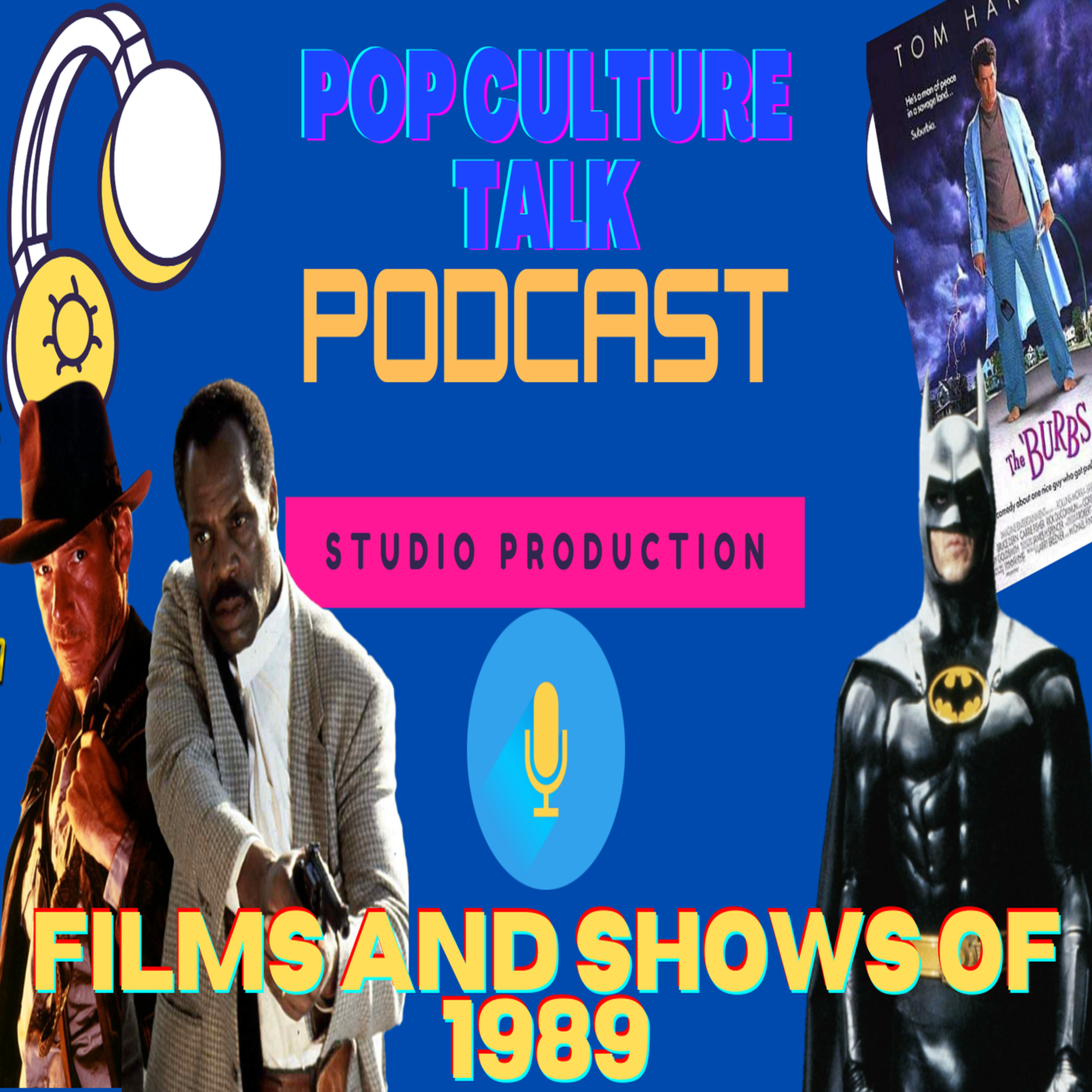 Pop Culture Talk Podcast - Rocking the 80s - Films and Shows of 1989 episode artwork