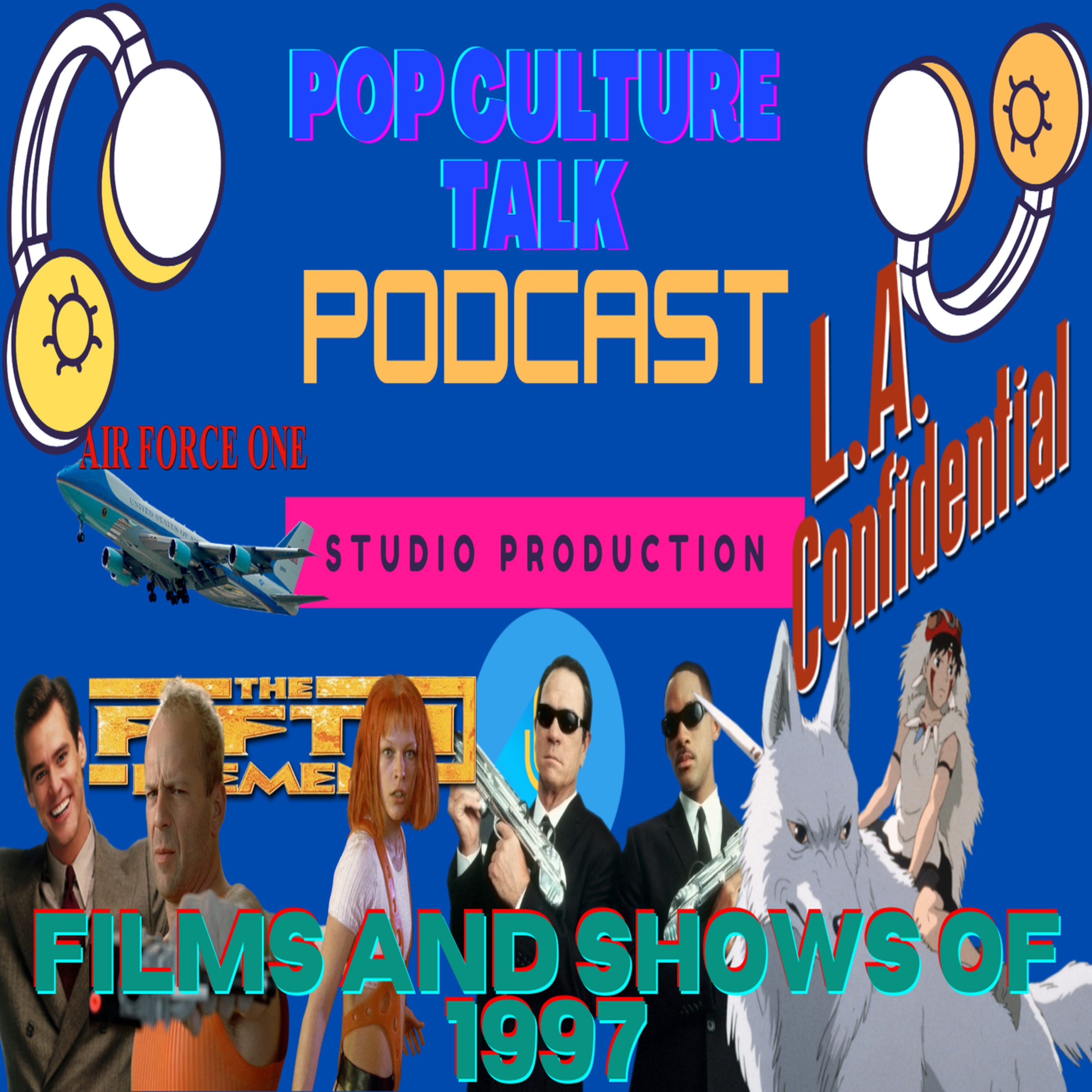 Pop Culture Talk Podcast - Totally 90s - Films and Shows of 1997 episode artwork