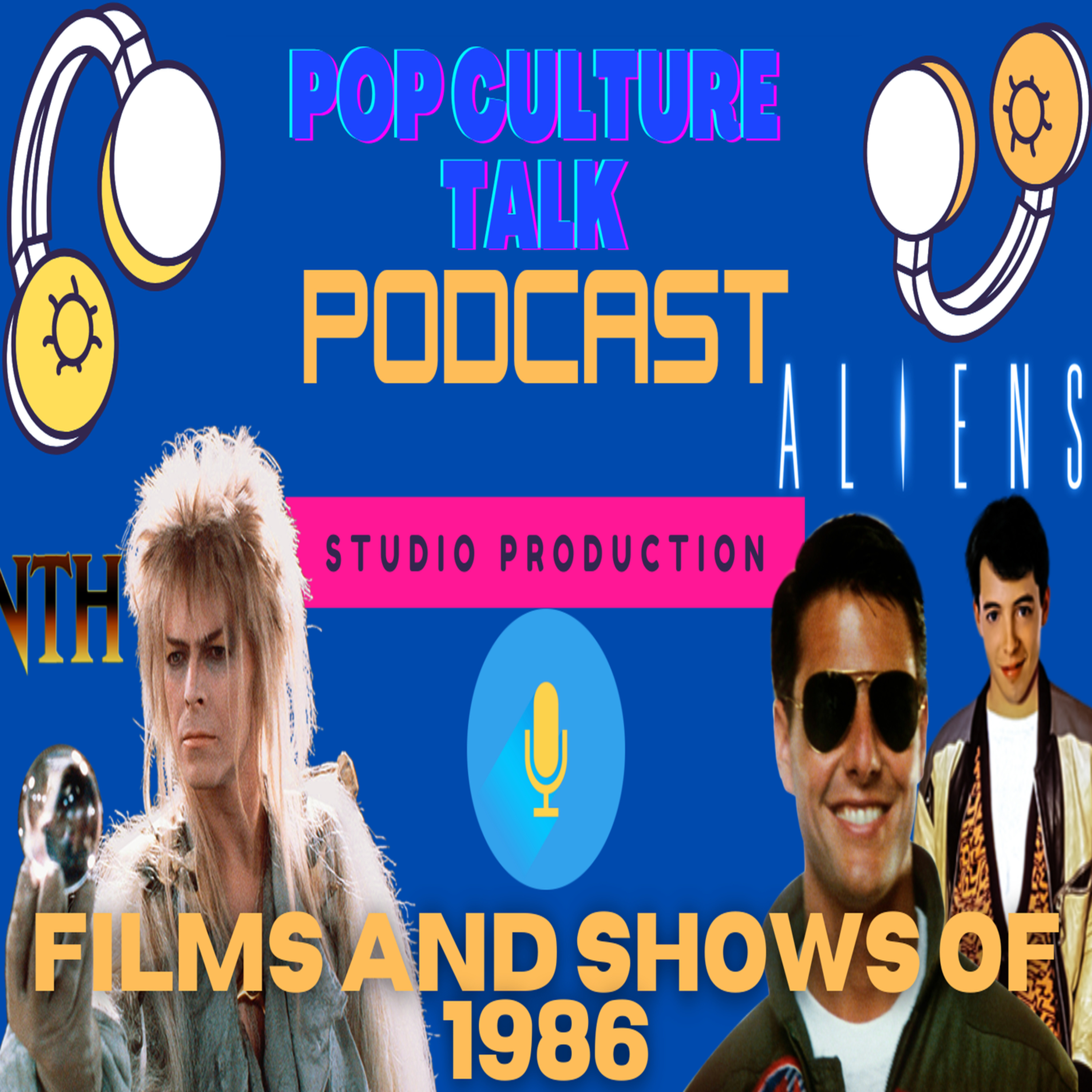 Pop Culture Talk Podcast - Rocking the 80s - Films and Shows of 1986 episode artwork