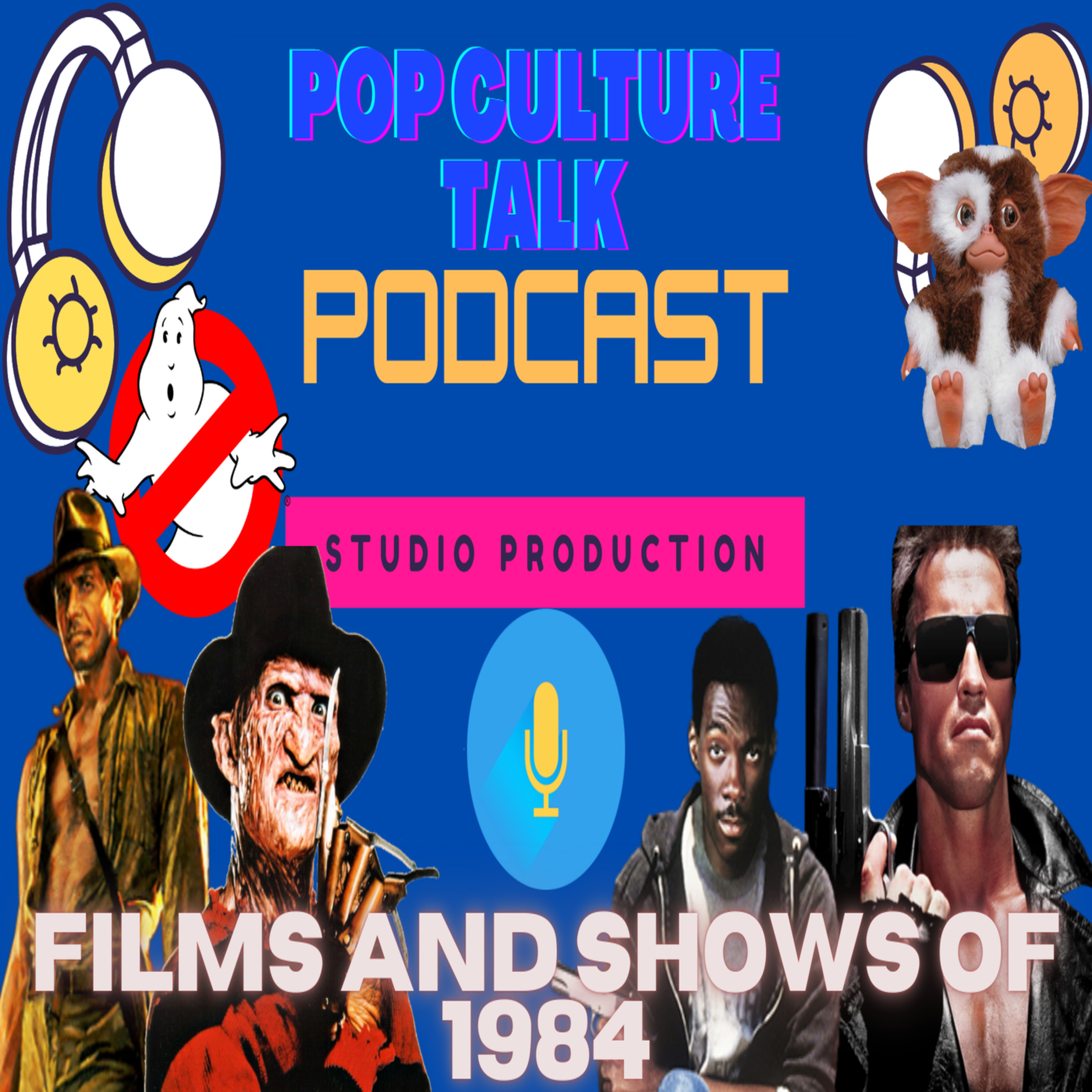 Pop Culture Talk Podcast - Rocking the 80s - Films and Shows of 1984 episode artwork