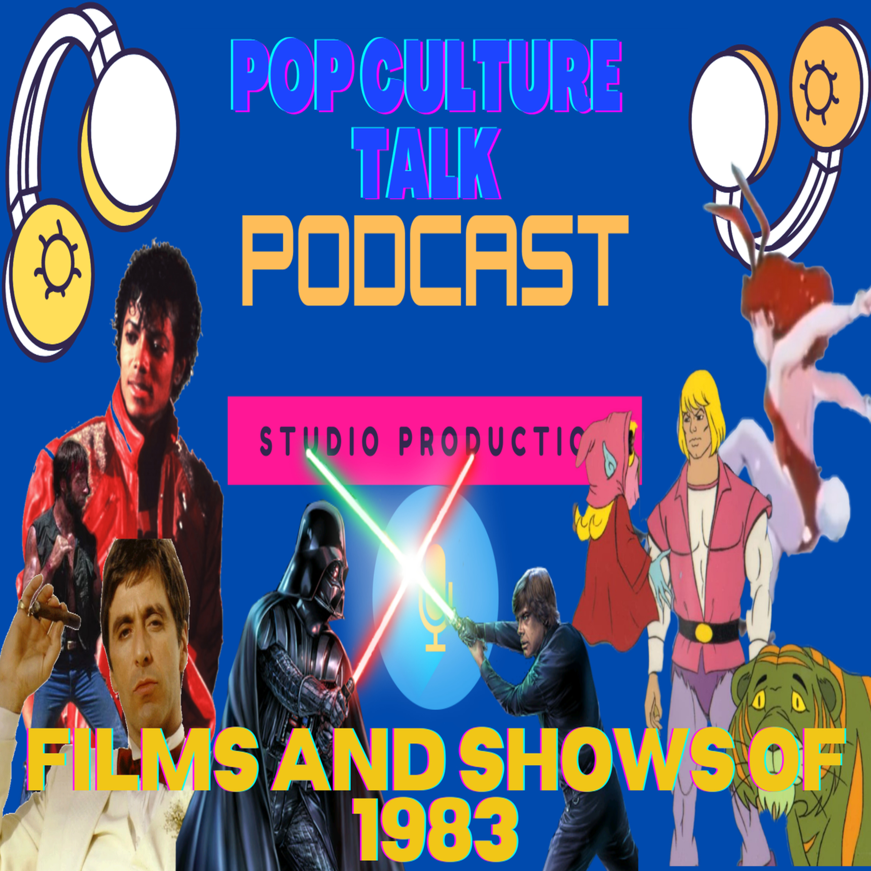 Pop Culture Talk Podcast - Rocking the 80s - Films and Shows of 1983 episode artwork