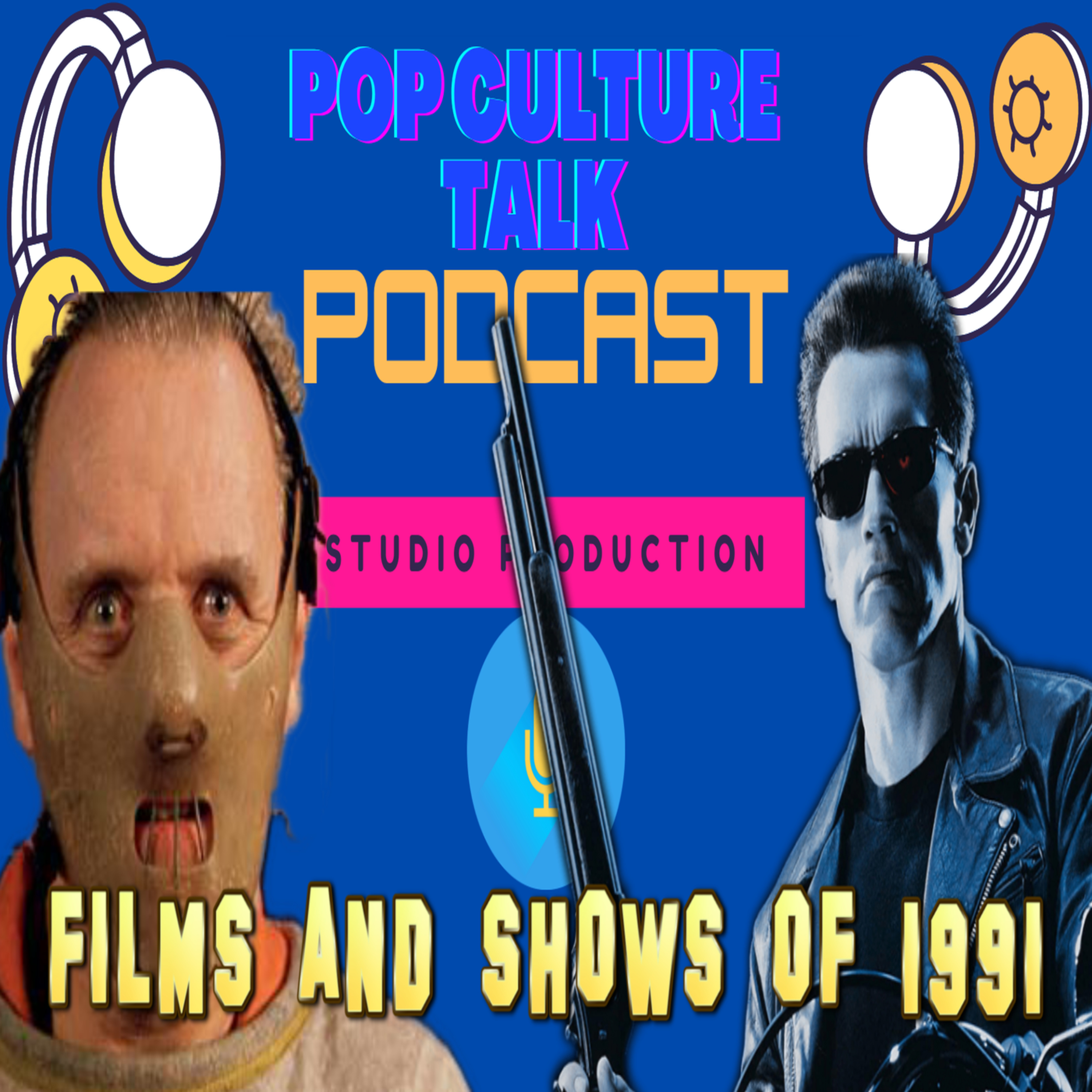 Pop Culture Talk Podcast - Totally 90s - Films and Shows of 1991 episode artwork