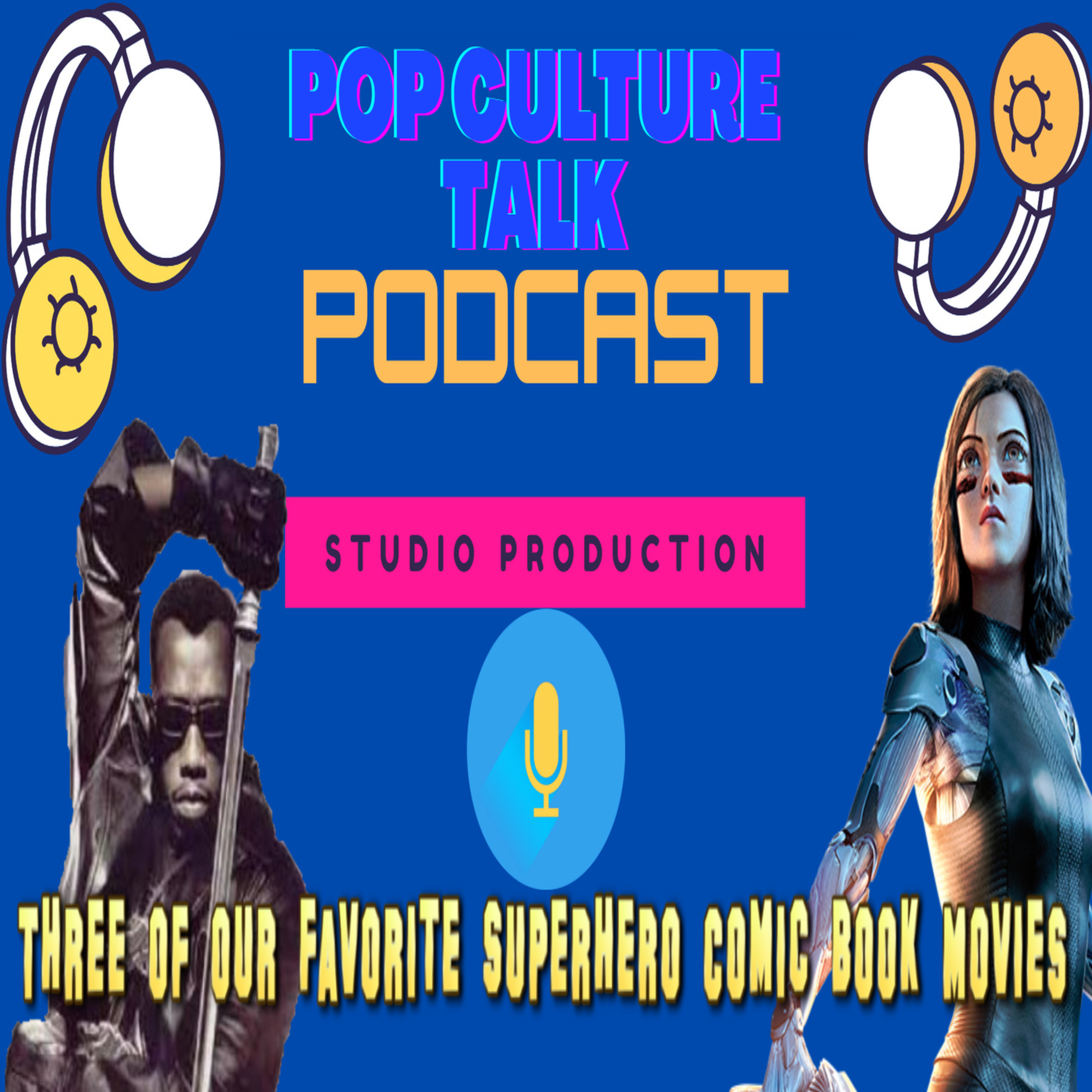 Pop Culture Talk Podcast - Our Three Favorite Superhero Comic Book Movies episode artwork