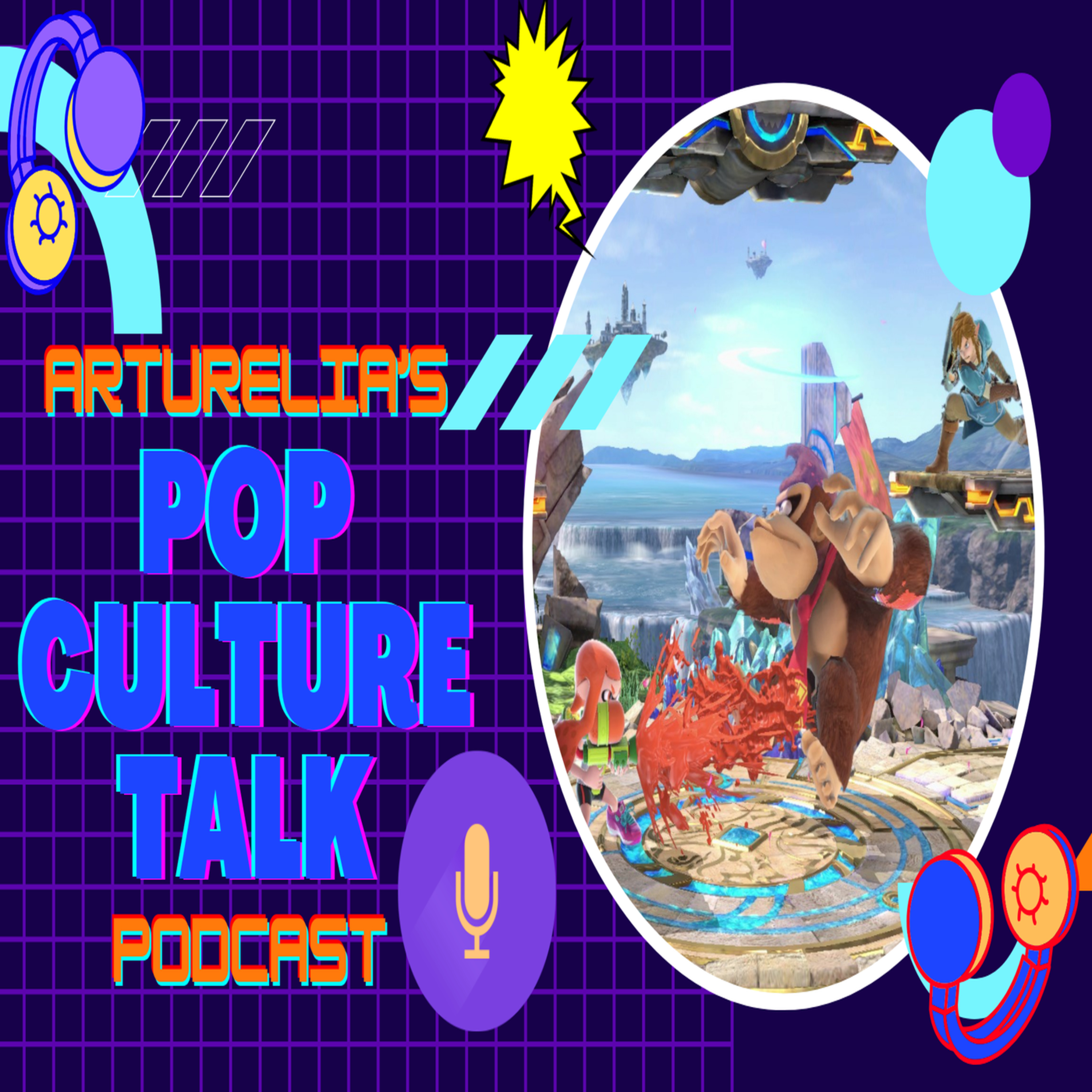 Pop Culture Talk Podcast - Characters getting in Super Smash Bros Ultimate episode artwork