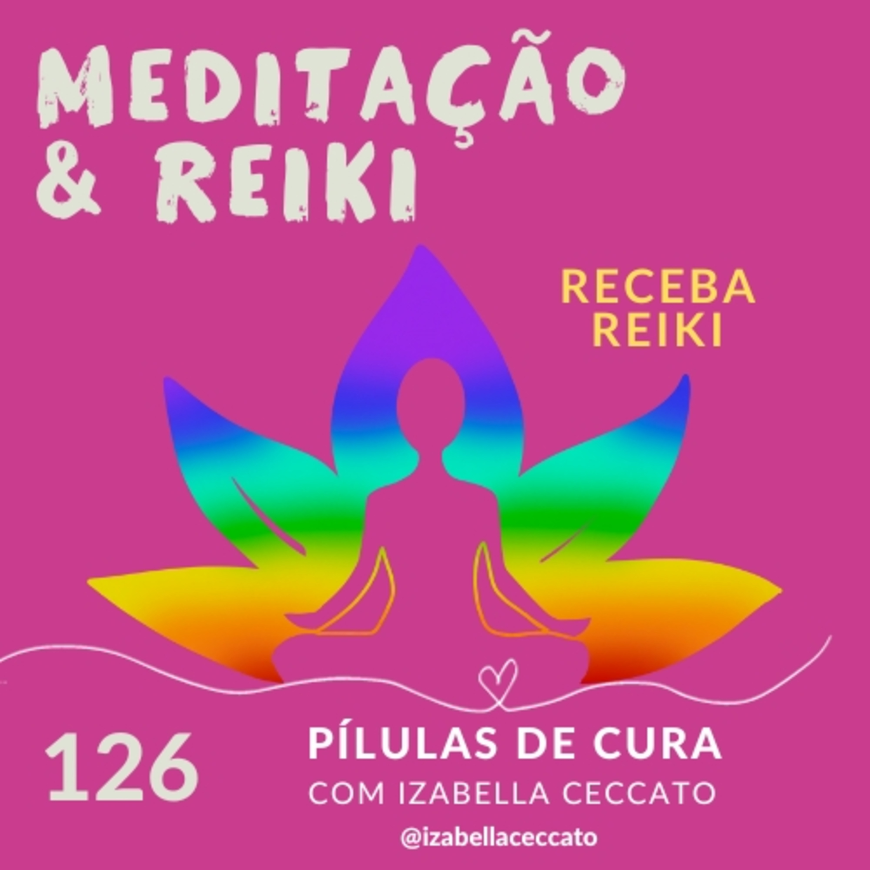 #126 Meditação & Reiki episode artwork