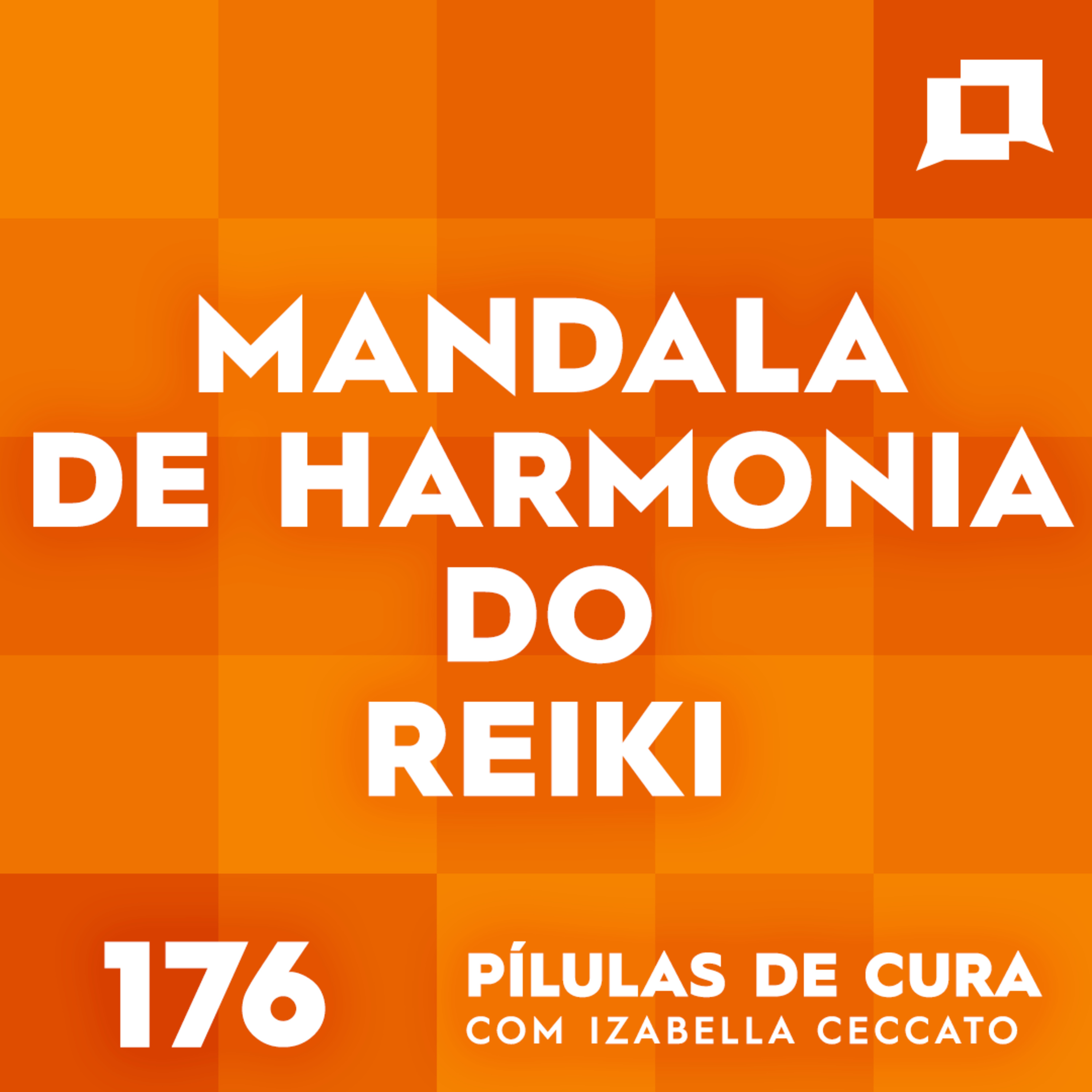 #176 Mandala de Harmonia do Reiki episode artwork
