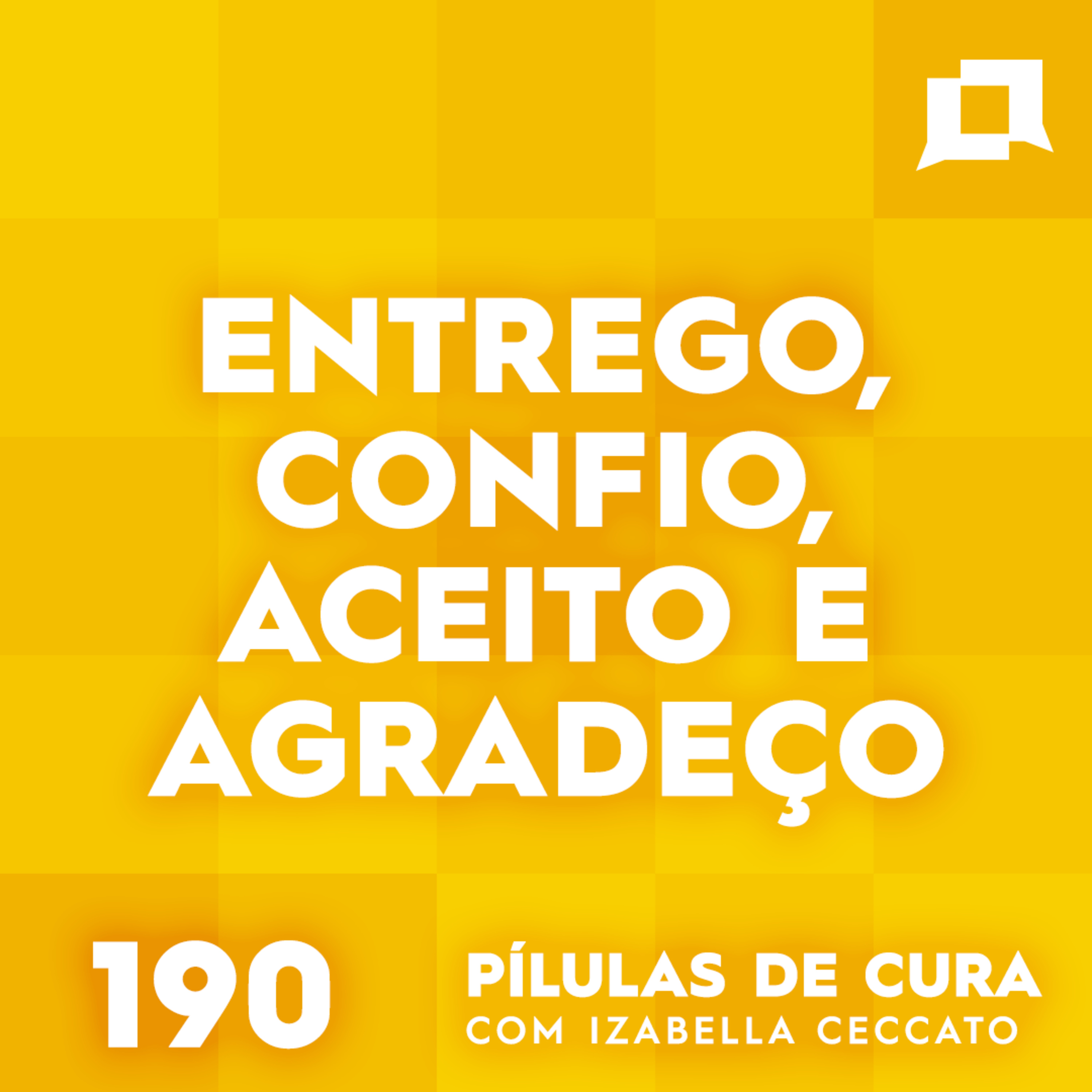 #190 Entrego, confio, aceito e agradeço episode artwork