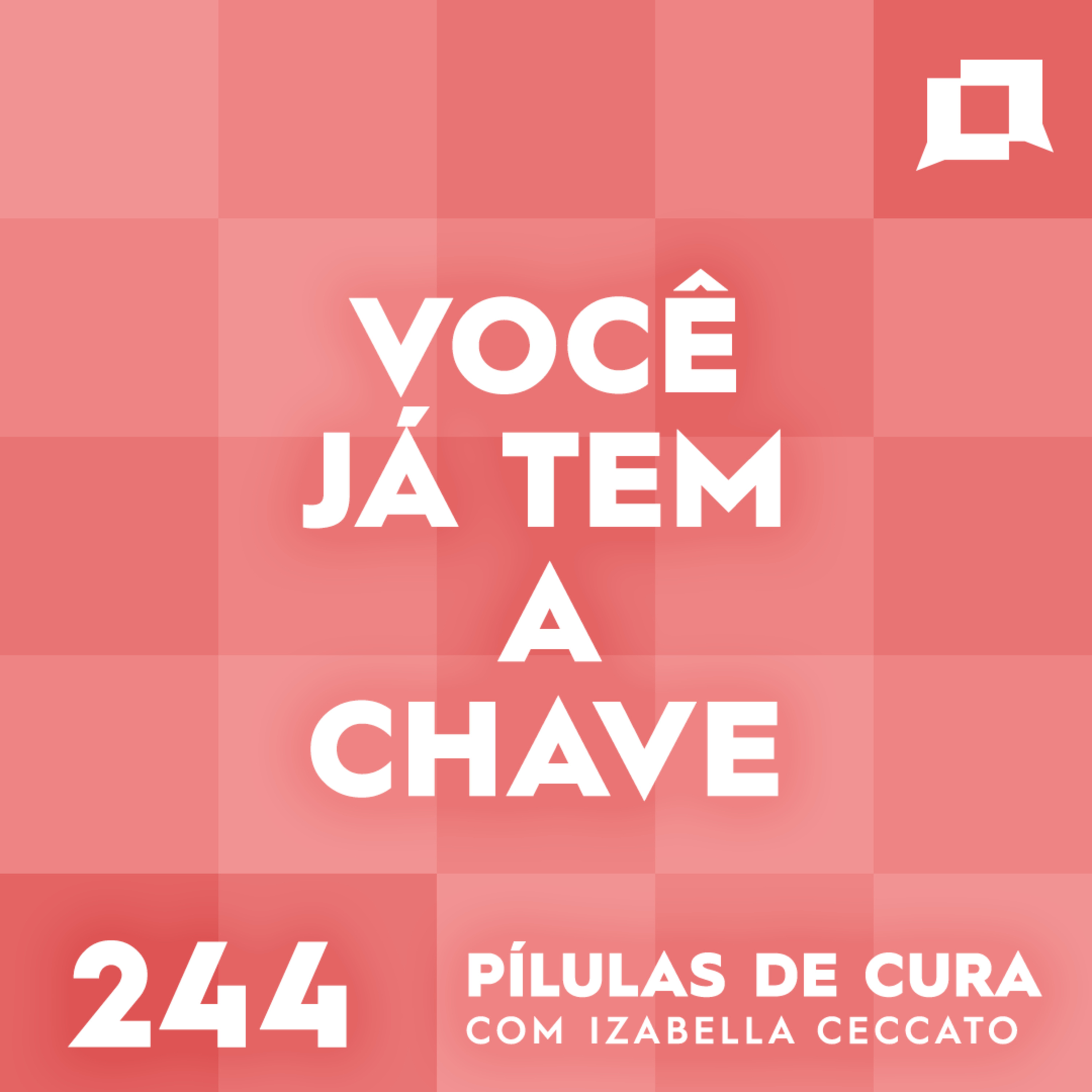 #244 - Você já tem a chave episode artwork