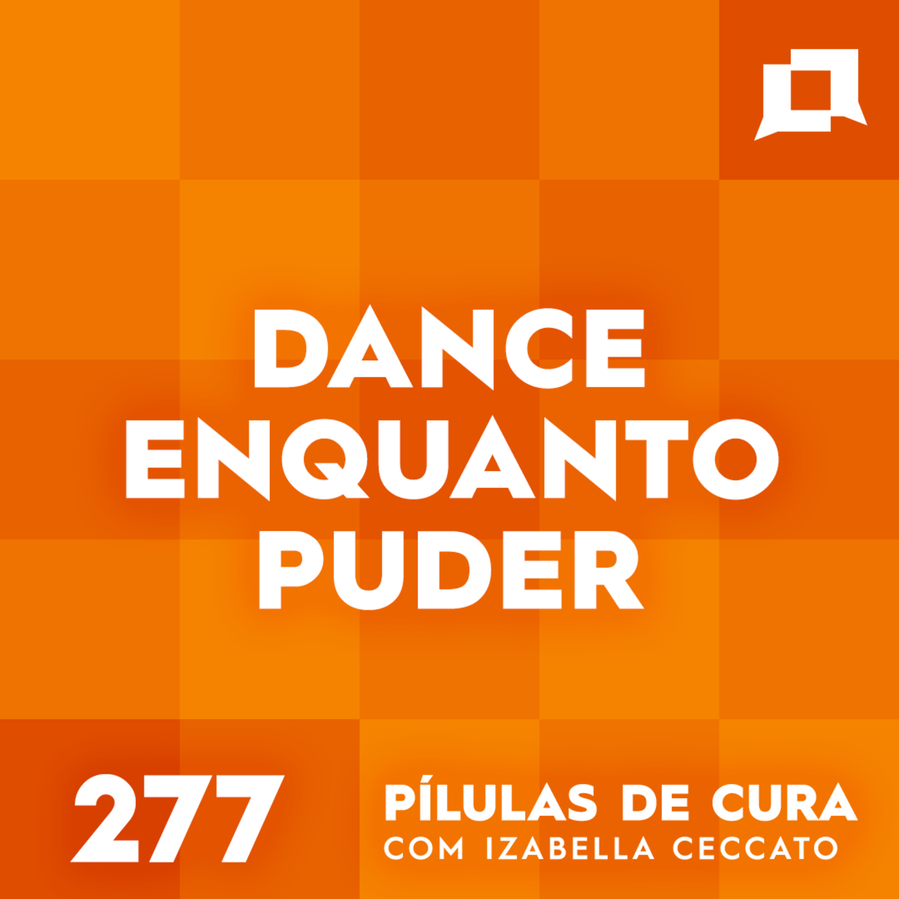 #277 - Dance enquanto puder episode artwork