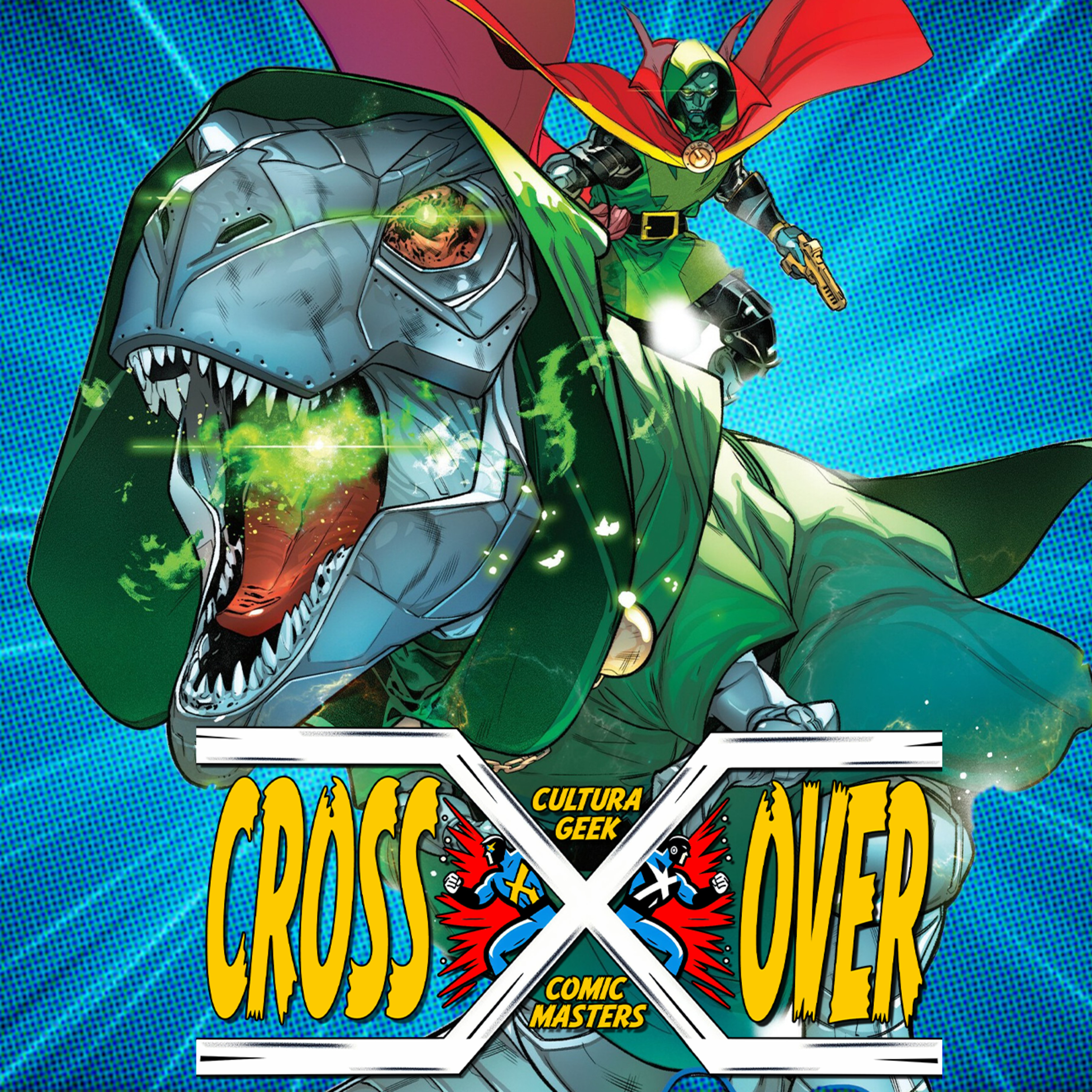 Crossover E34 Doctor Doom Lider Mundial? episode artwork