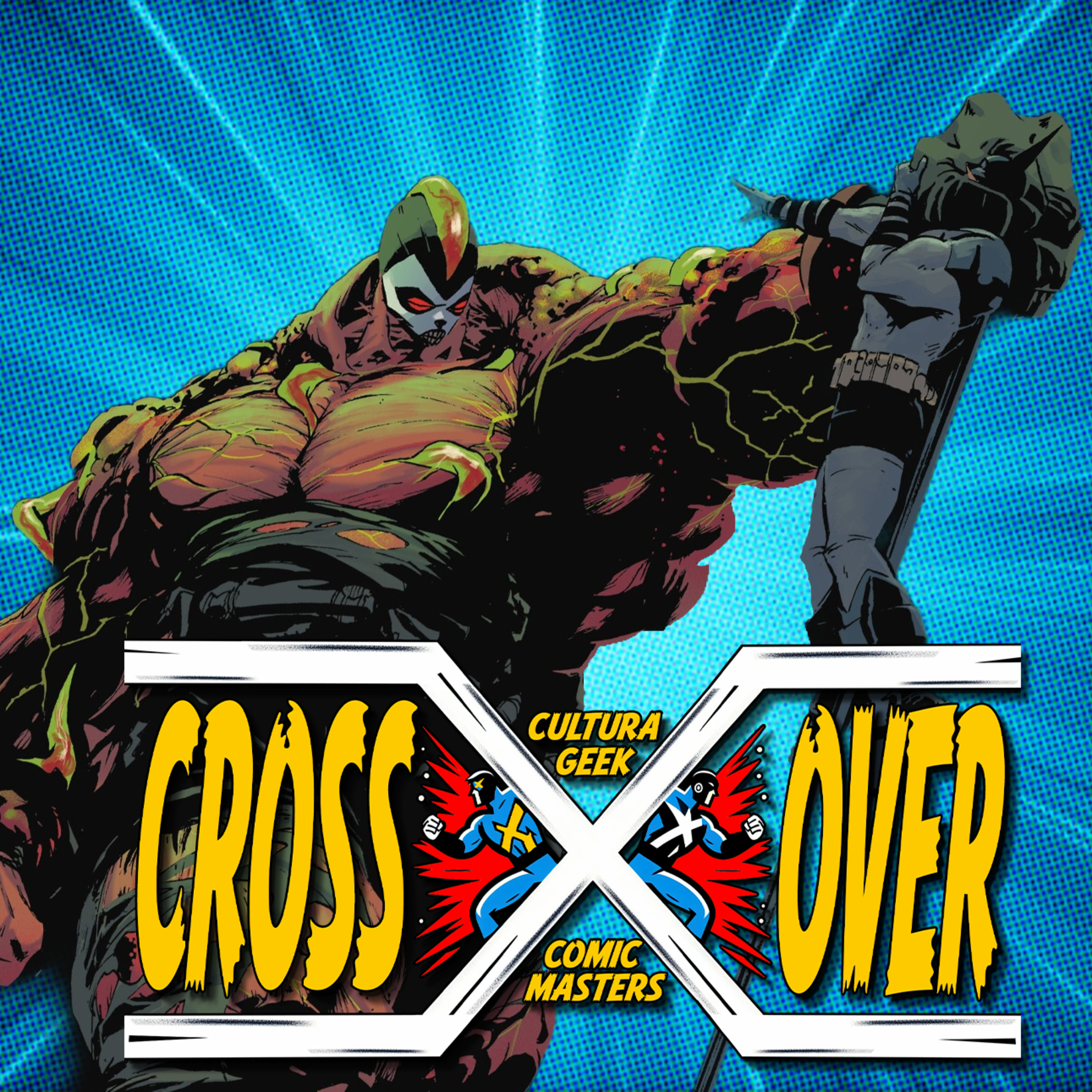 Crossover E47 Absolute Bane es una Abominacion! episode artwork