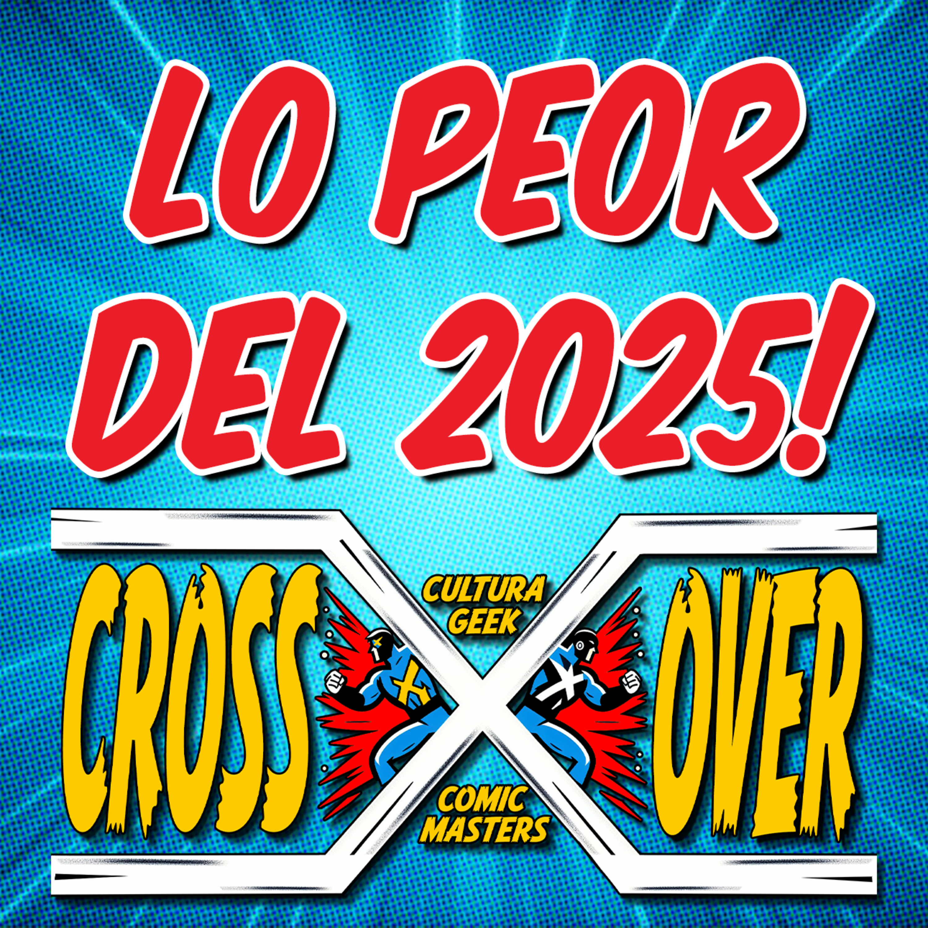 Crossover E70 Lo PEOR del 2025! episode artwork