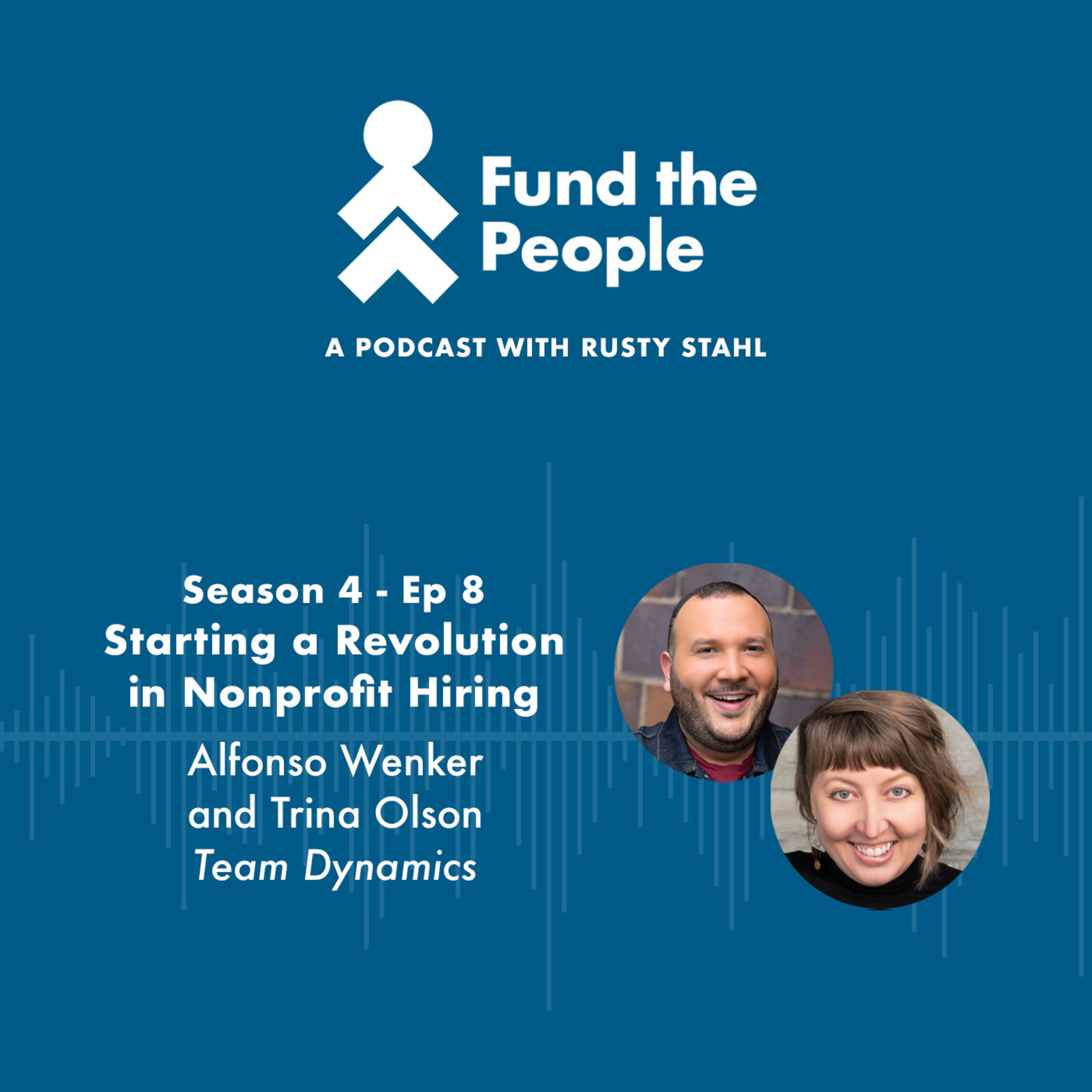 Fund the People: A Podcast with Rusty Stahl