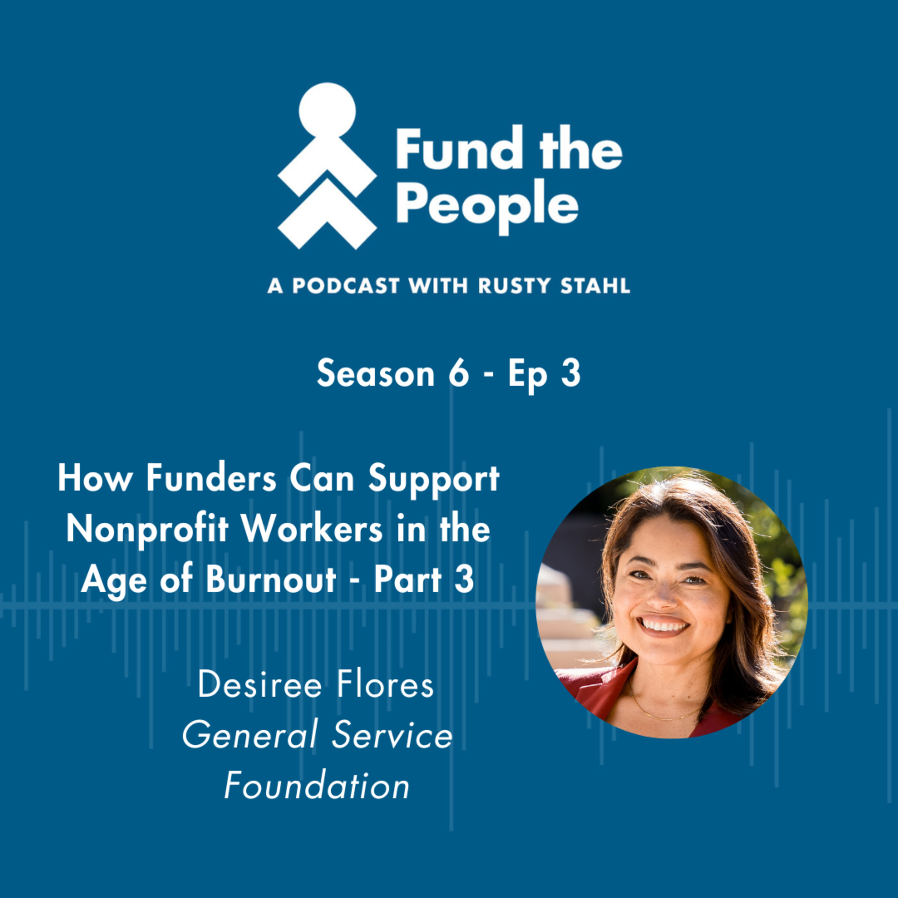 Fund the People: A Podcast with Rusty Stahl