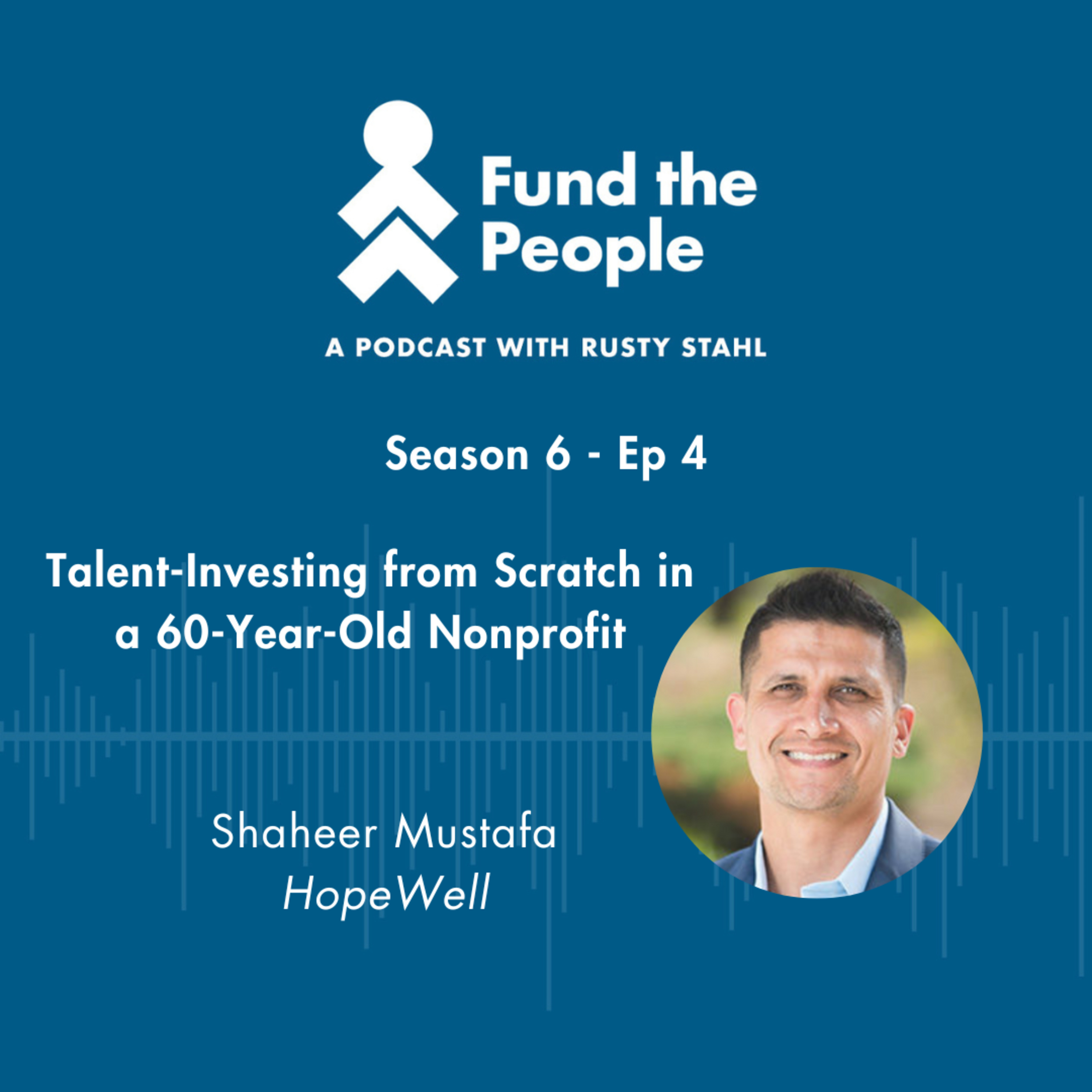 Fund the People: A Podcast with Rusty Stahl