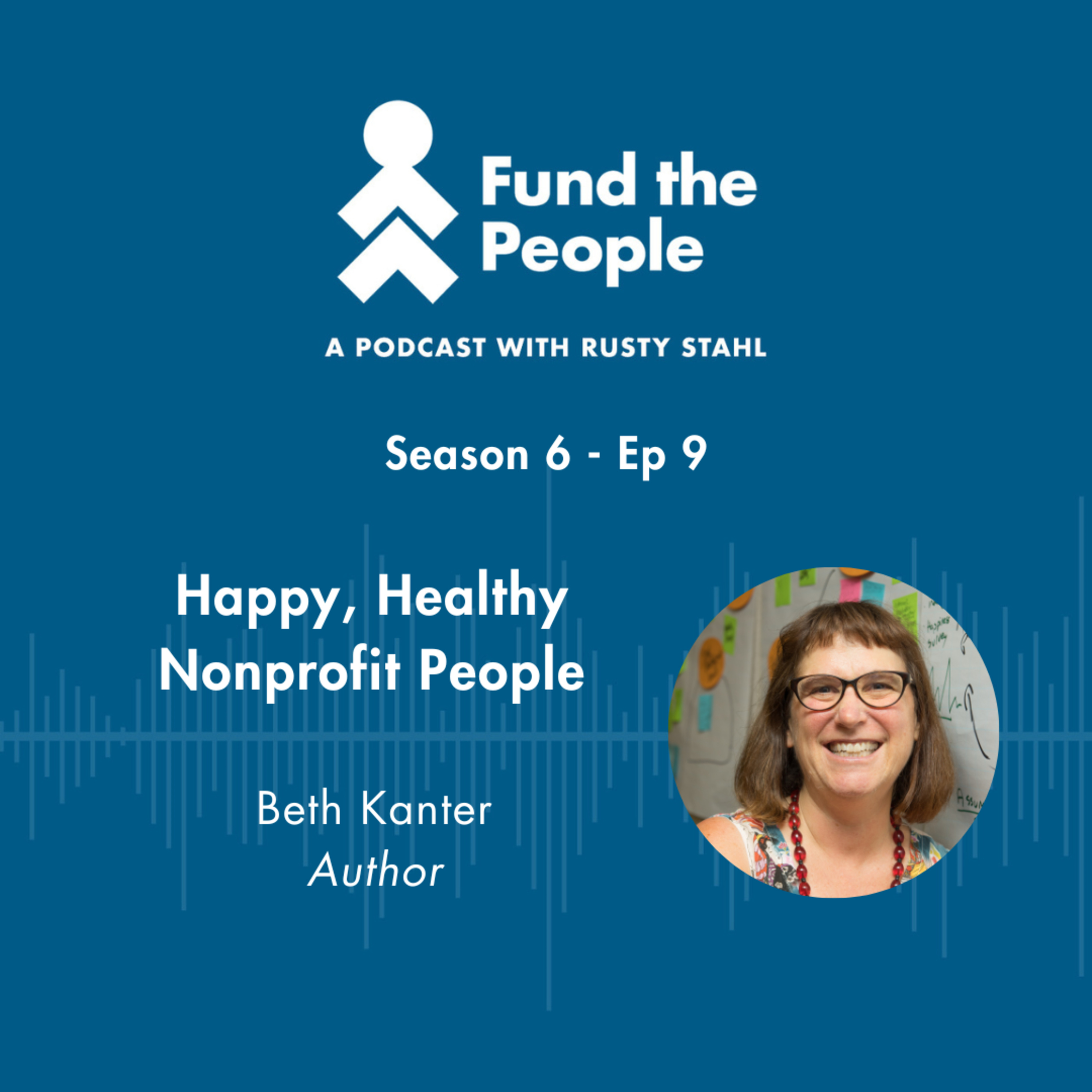Fund the People: A Podcast with Rusty Stahl