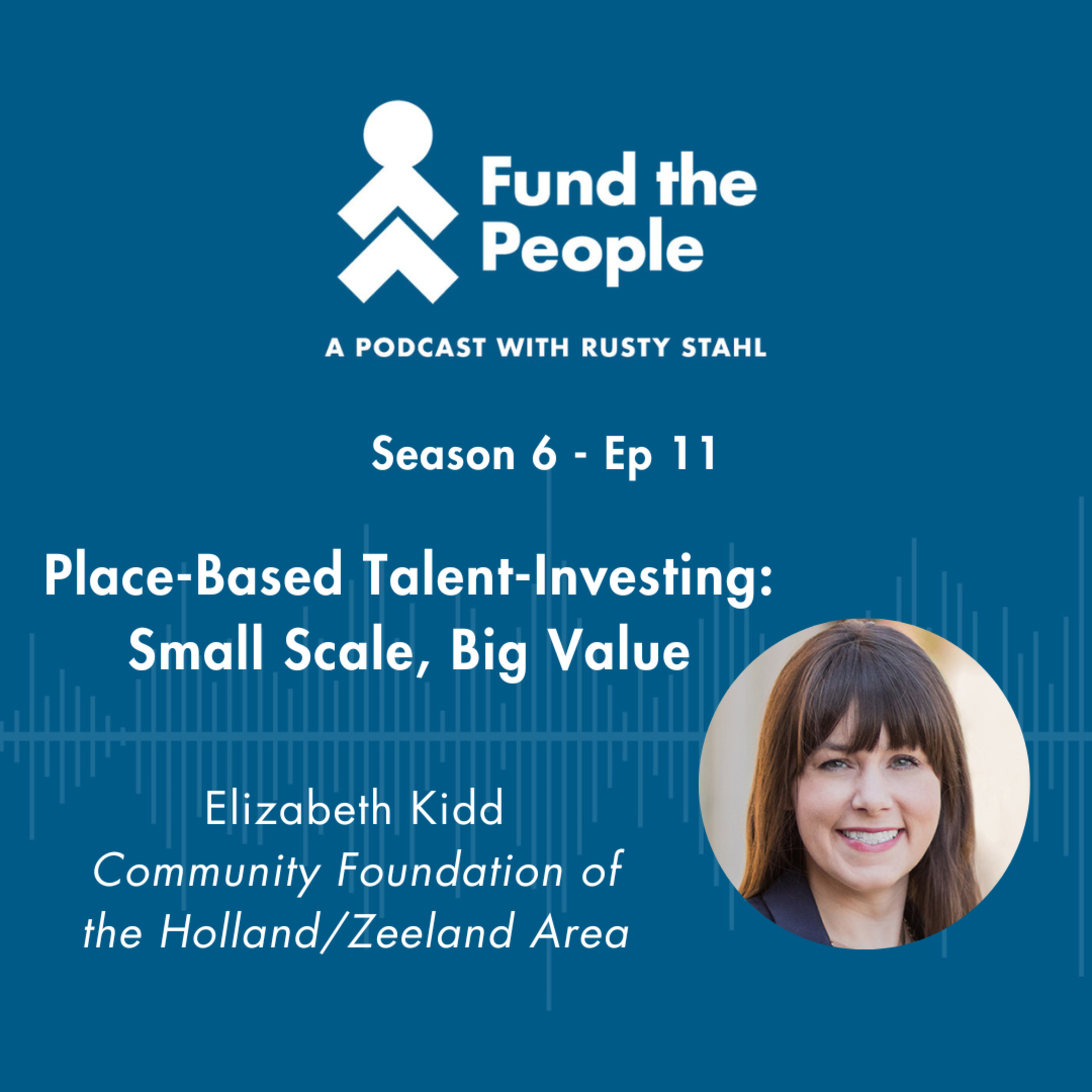 Fund the People: A Podcast with Rusty Stahl