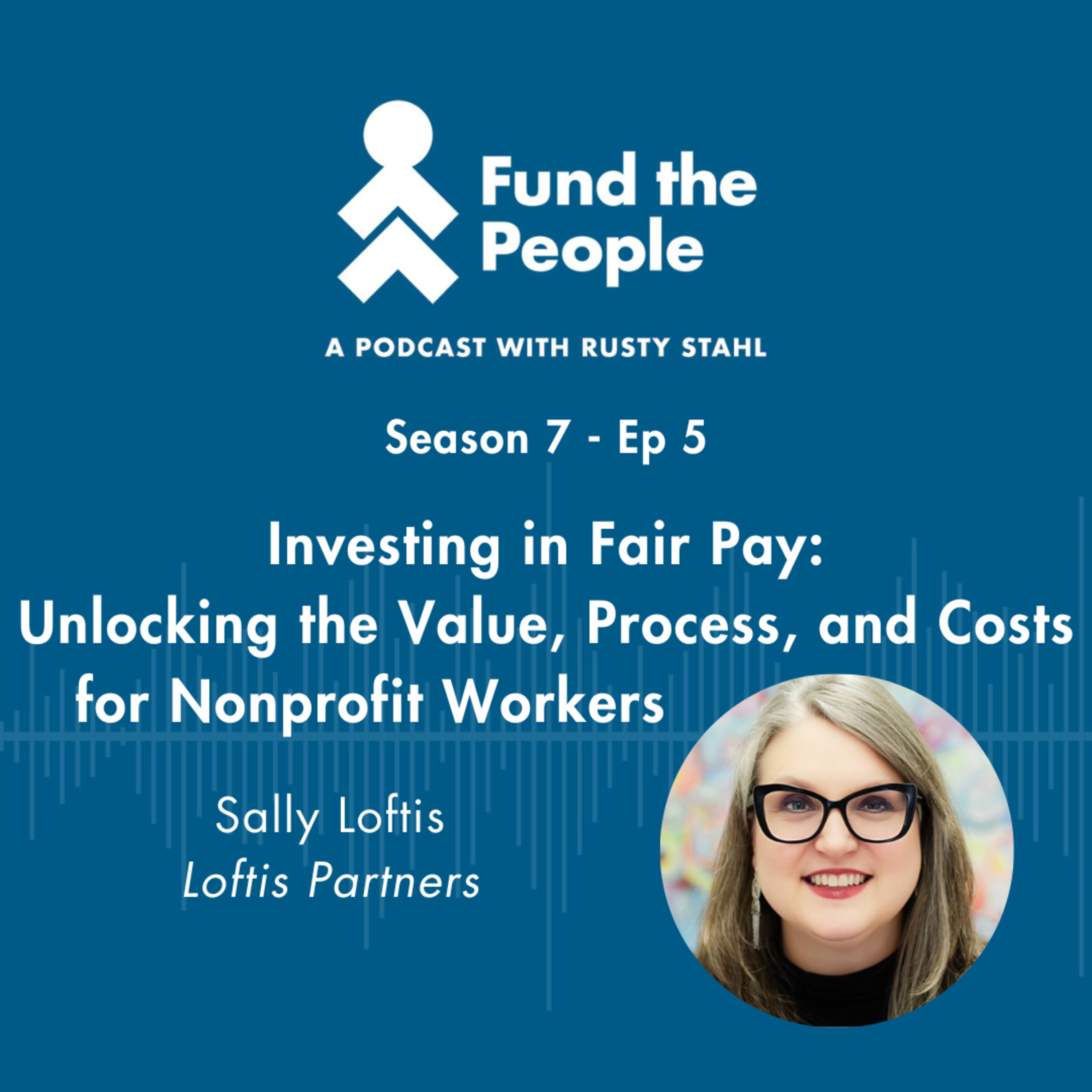 Investing in Fair Pay: Unlocking the Value, Process, and Costs for Nonprofit Workers
