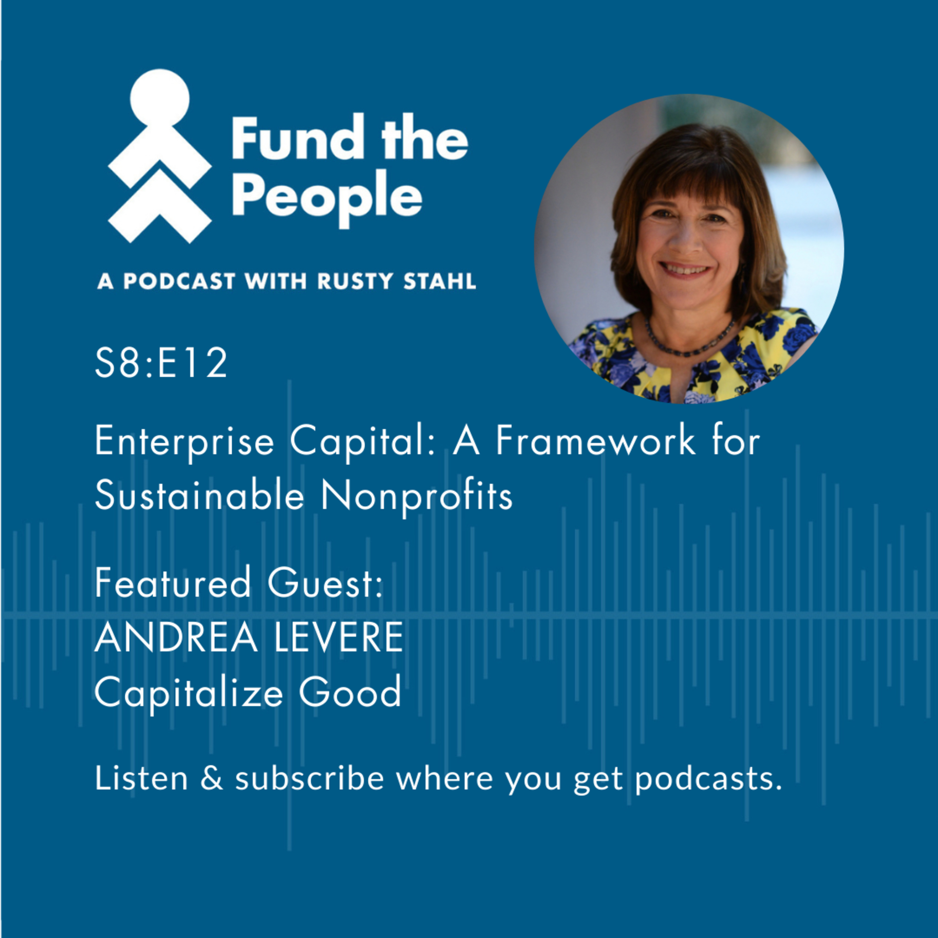 Enterprise Capital: A Framework for Sustainable Nonprofits - with Andrea Levere