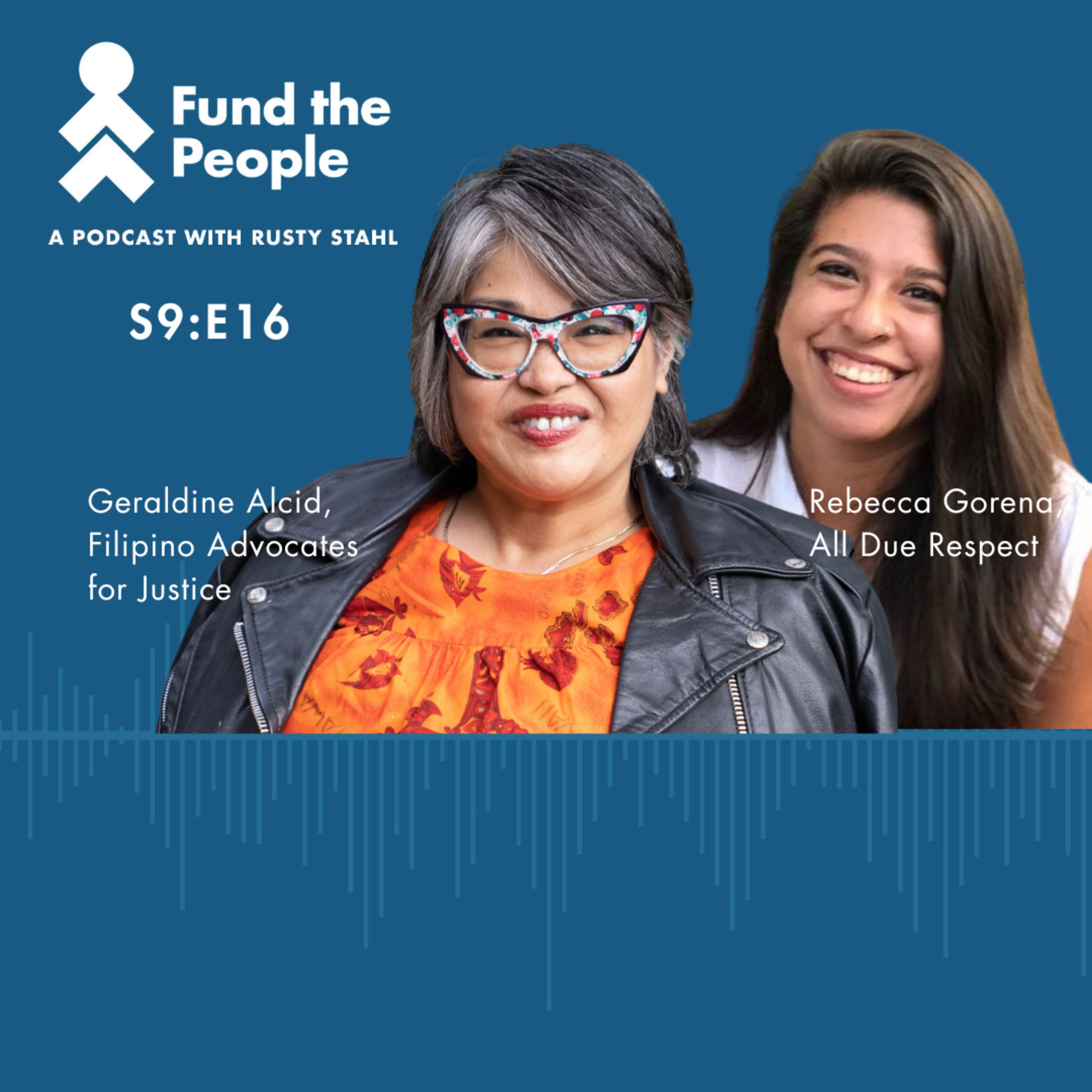 From 7% to 107%: Investing in Organizers Supercharges Impact - with Geraldine Alcid (Filipino Advocates for Justice) and Rebecca Gorena (All Due Respect)