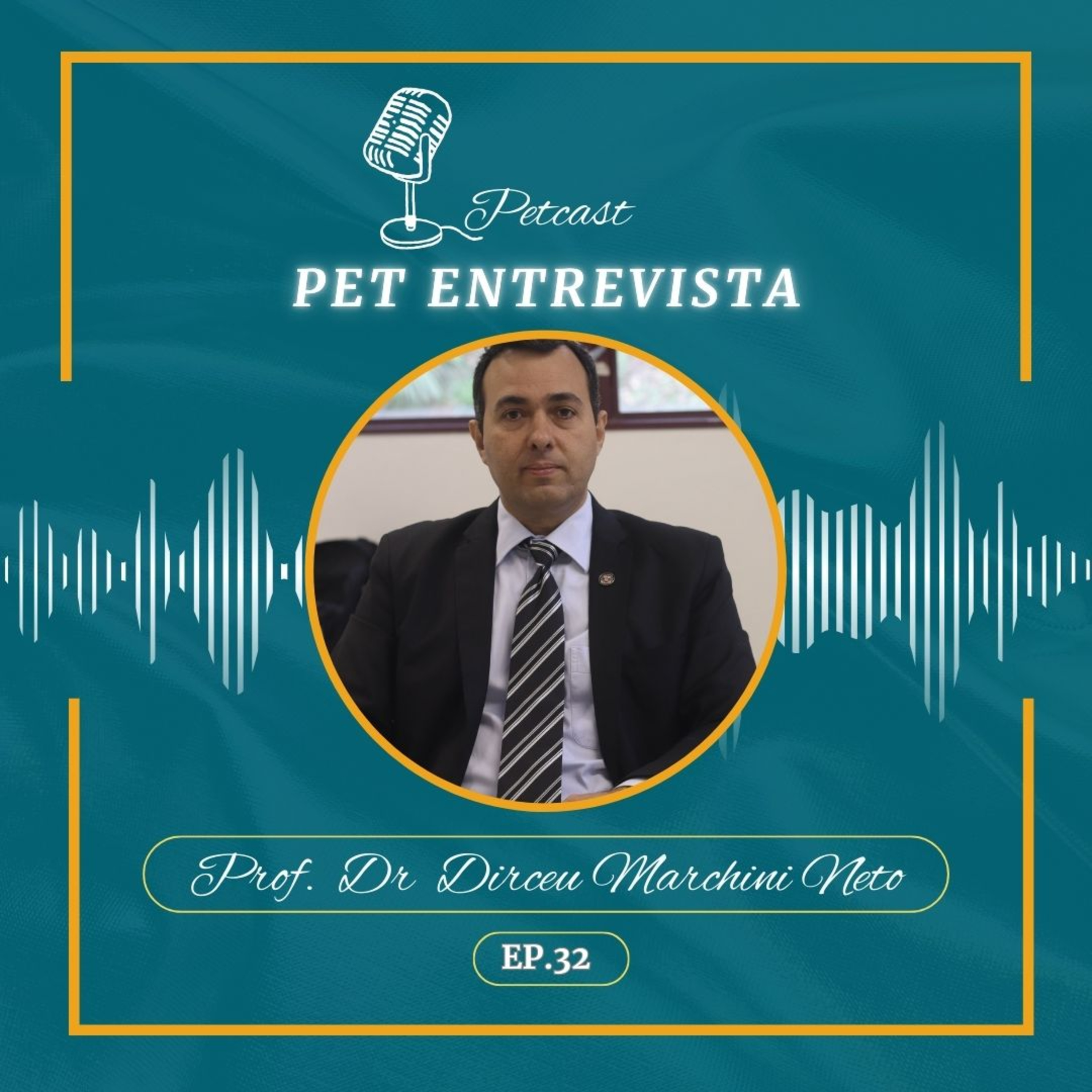 #32 PET ENTREVISTA - Prof. Dr. Dirceu Marchini Neto episode artwork