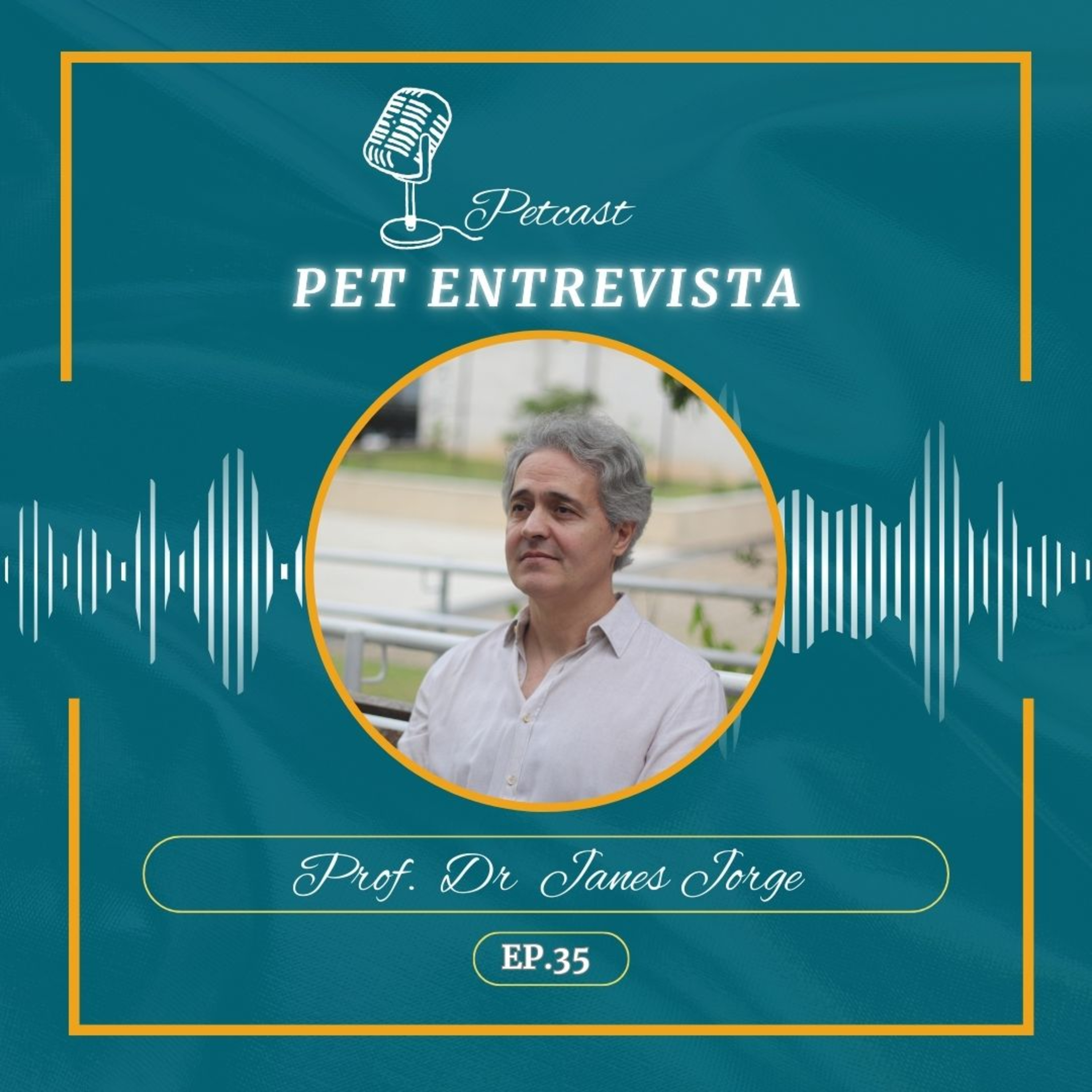 #35 PET ENTREVISTA - Prof. Dr. Janes Jorge episode artwork