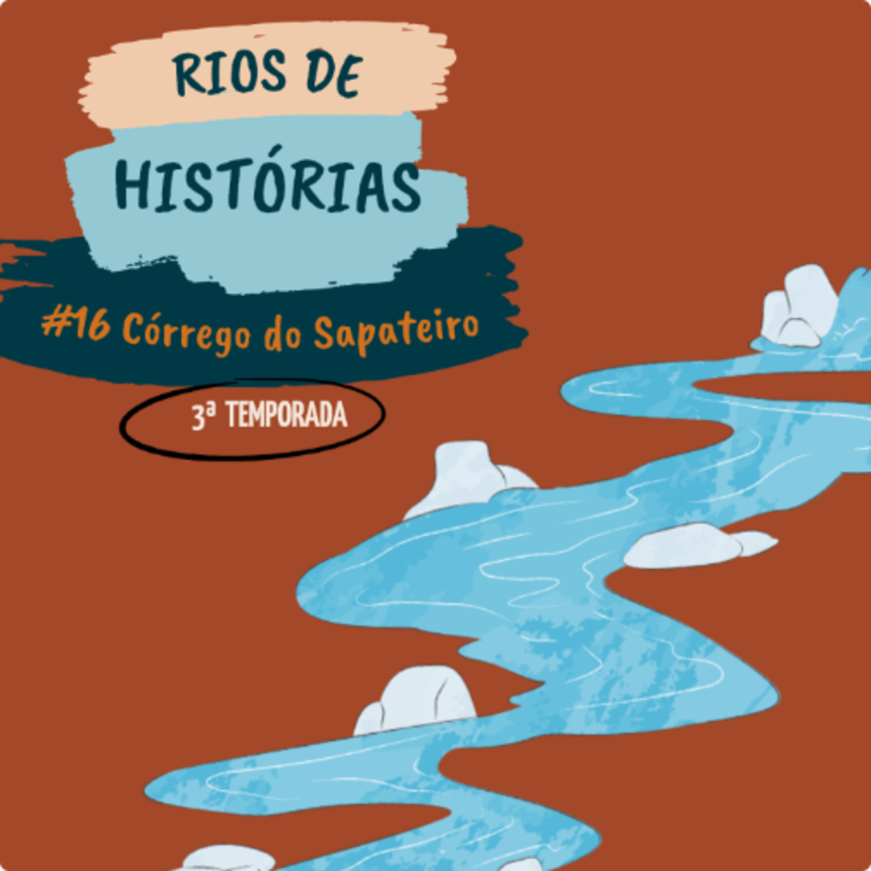 #16 Rios de História: Córrego do Sapateiro. episode artwork