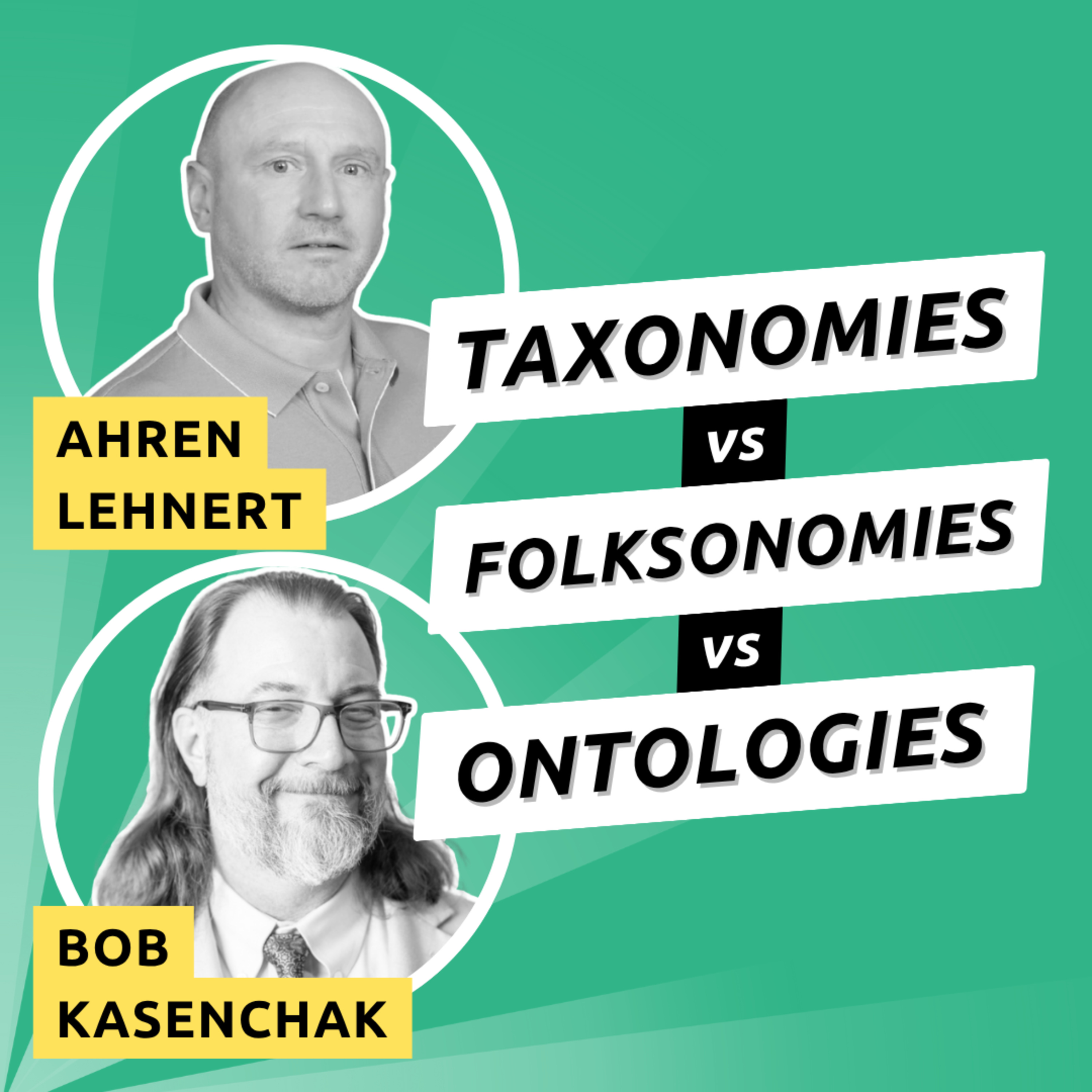 Episode 013 -Taxonomy Folksonomy and Knowledge Graphs with Ahren Lehnert and Bob Kasenchak episode artwork