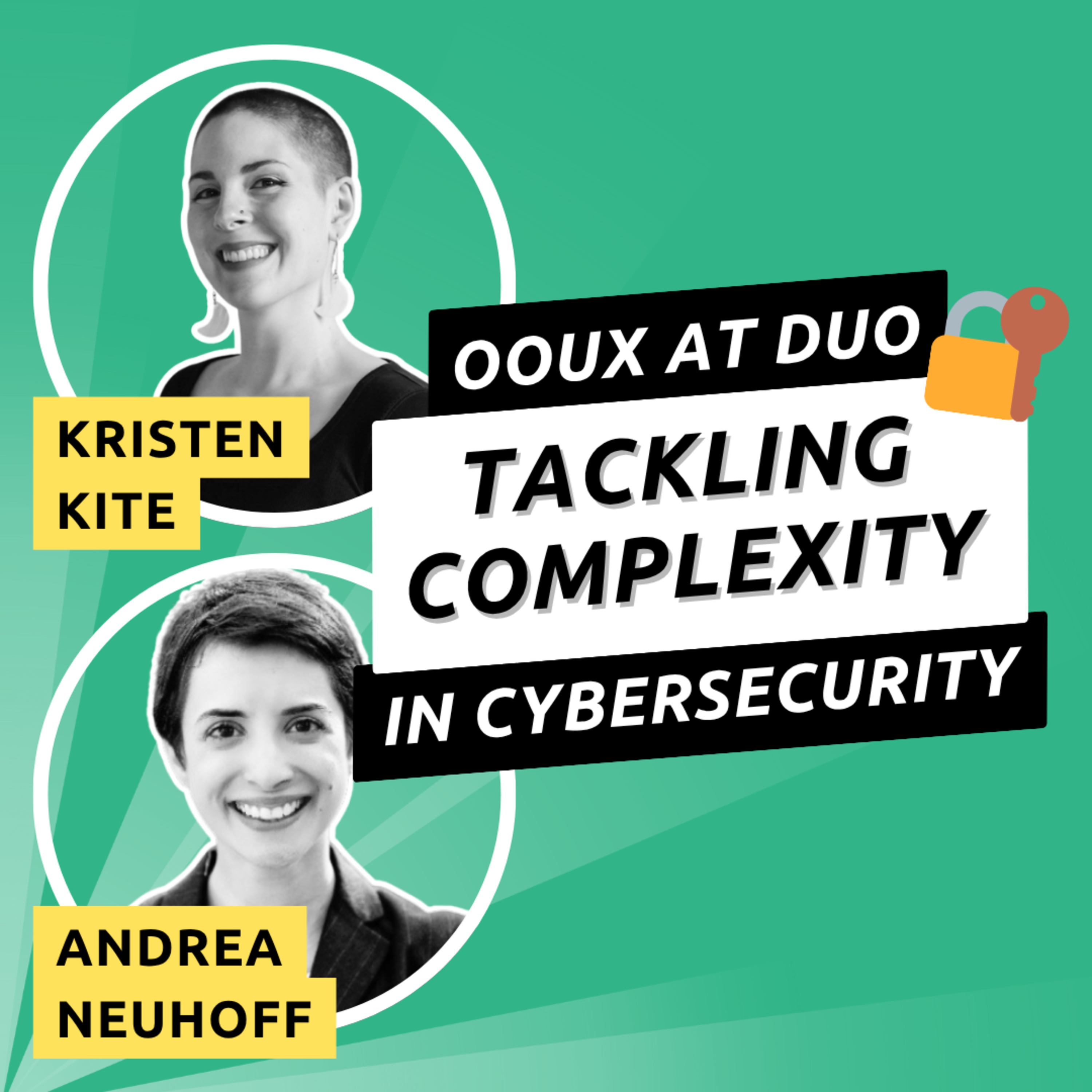 Episode 019 - OOUXing Security with Andrea Neuhoff and Kristen Kite episode artwork